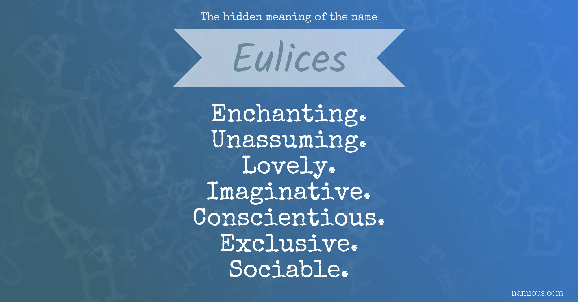 The hidden meaning of the name Eulices