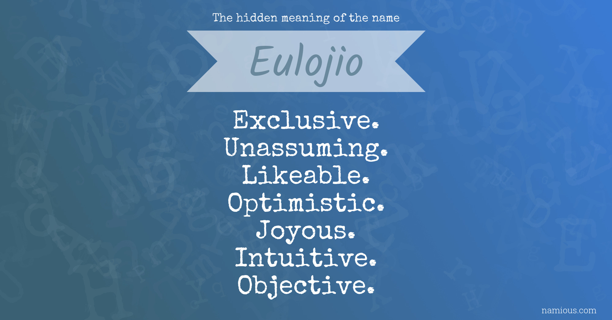 The hidden meaning of the name Eulojio