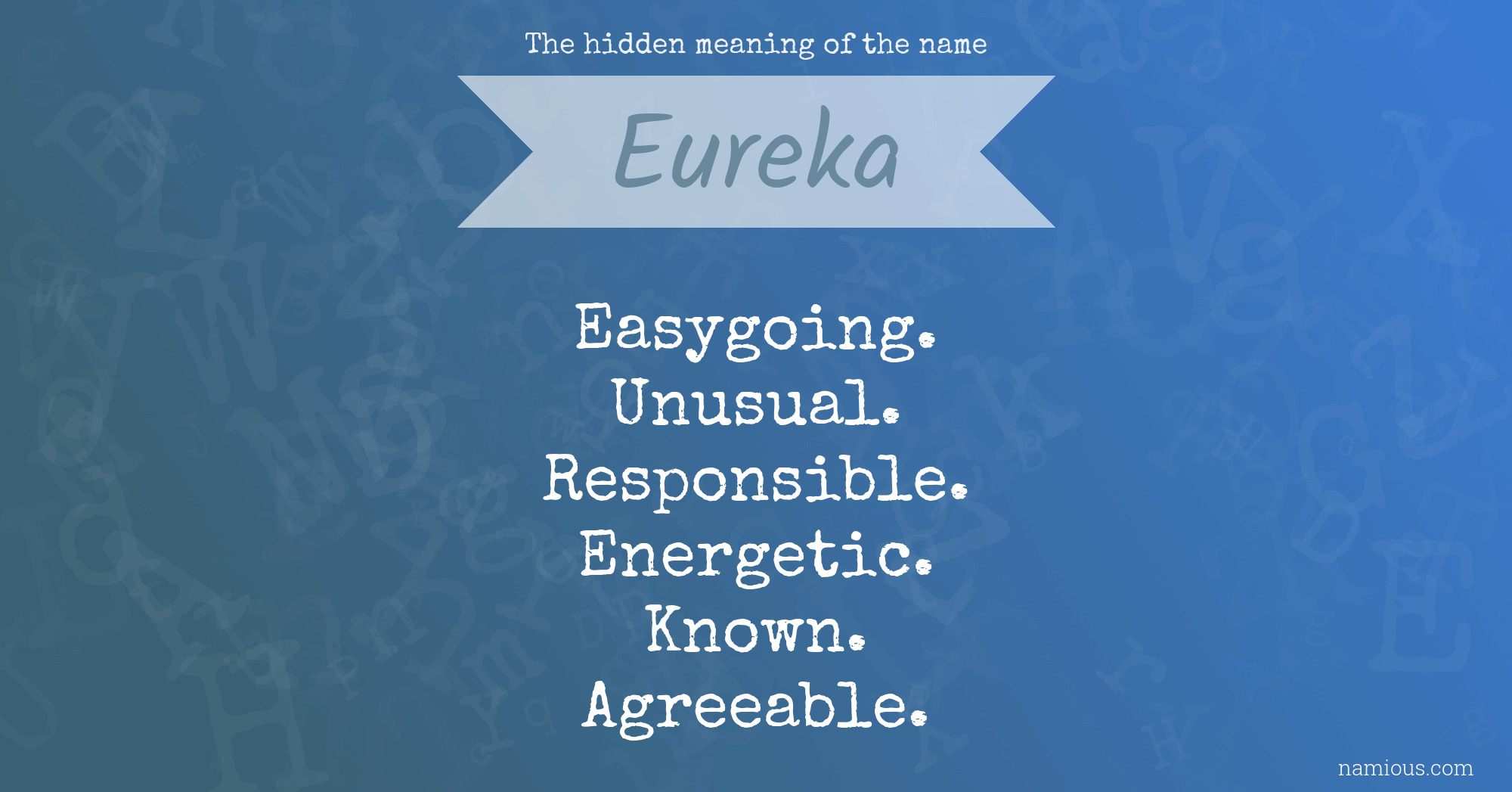 The hidden meaning of the name Eureka