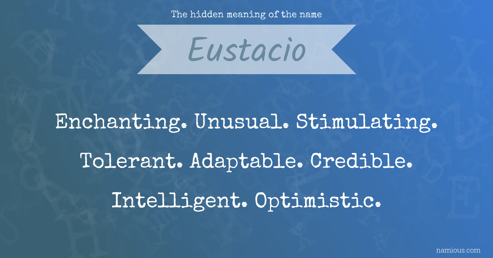 The hidden meaning of the name Eustacio