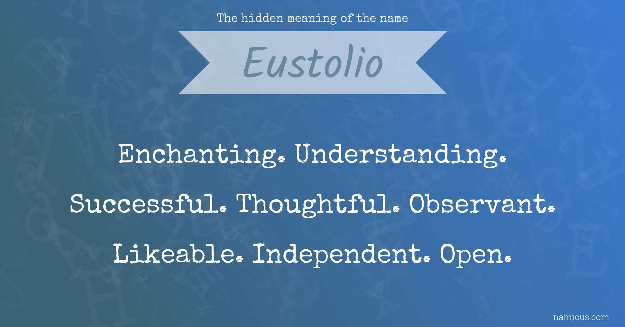 The hidden meaning of the name Eustolio