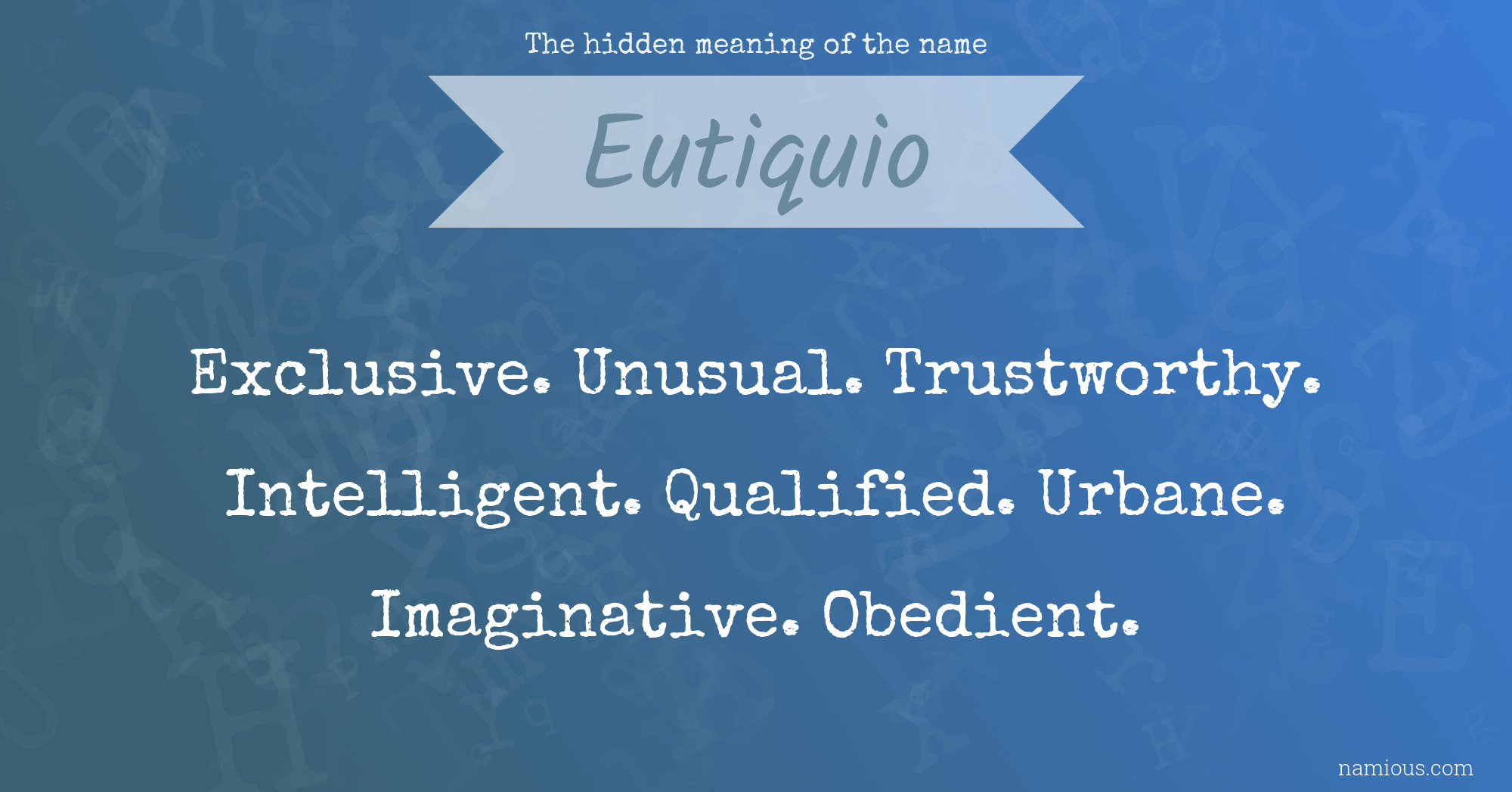 The hidden meaning of the name Eutiquio