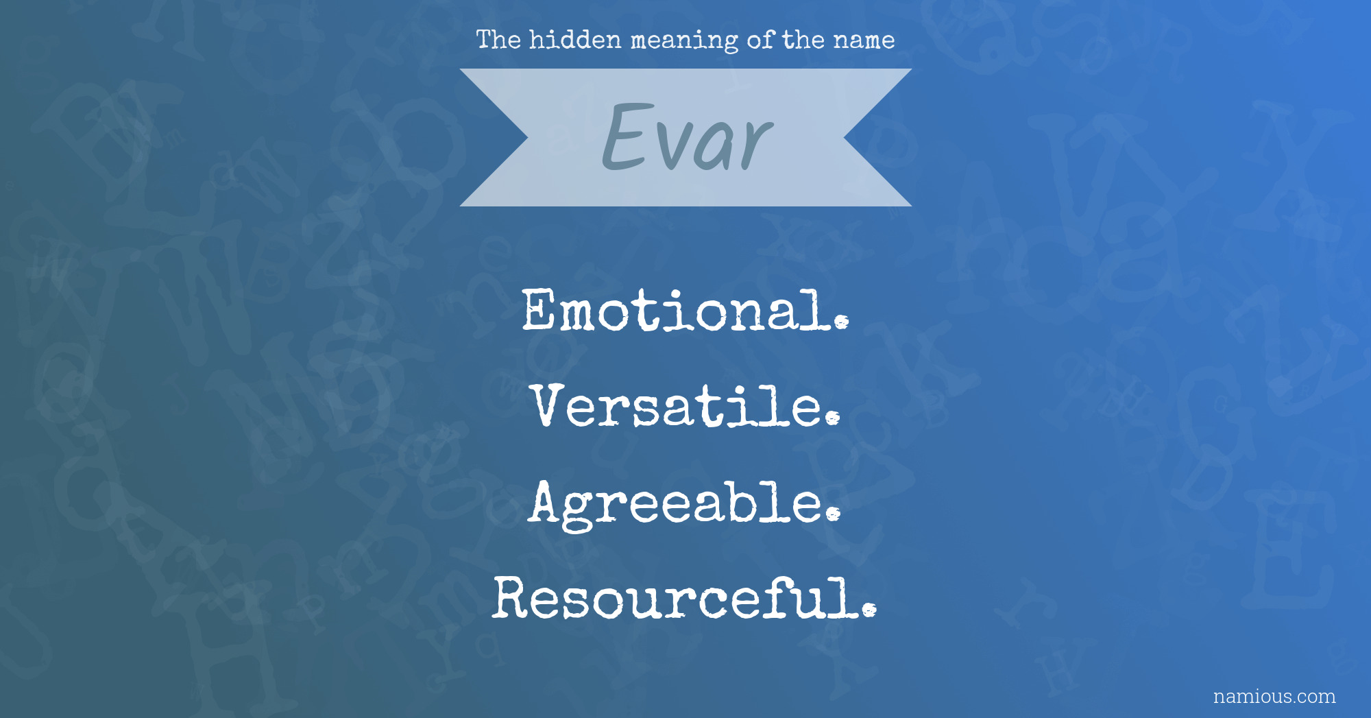 The hidden meaning of the name Evar