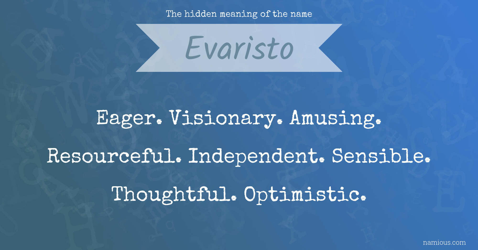 The hidden meaning of the name Evaristo