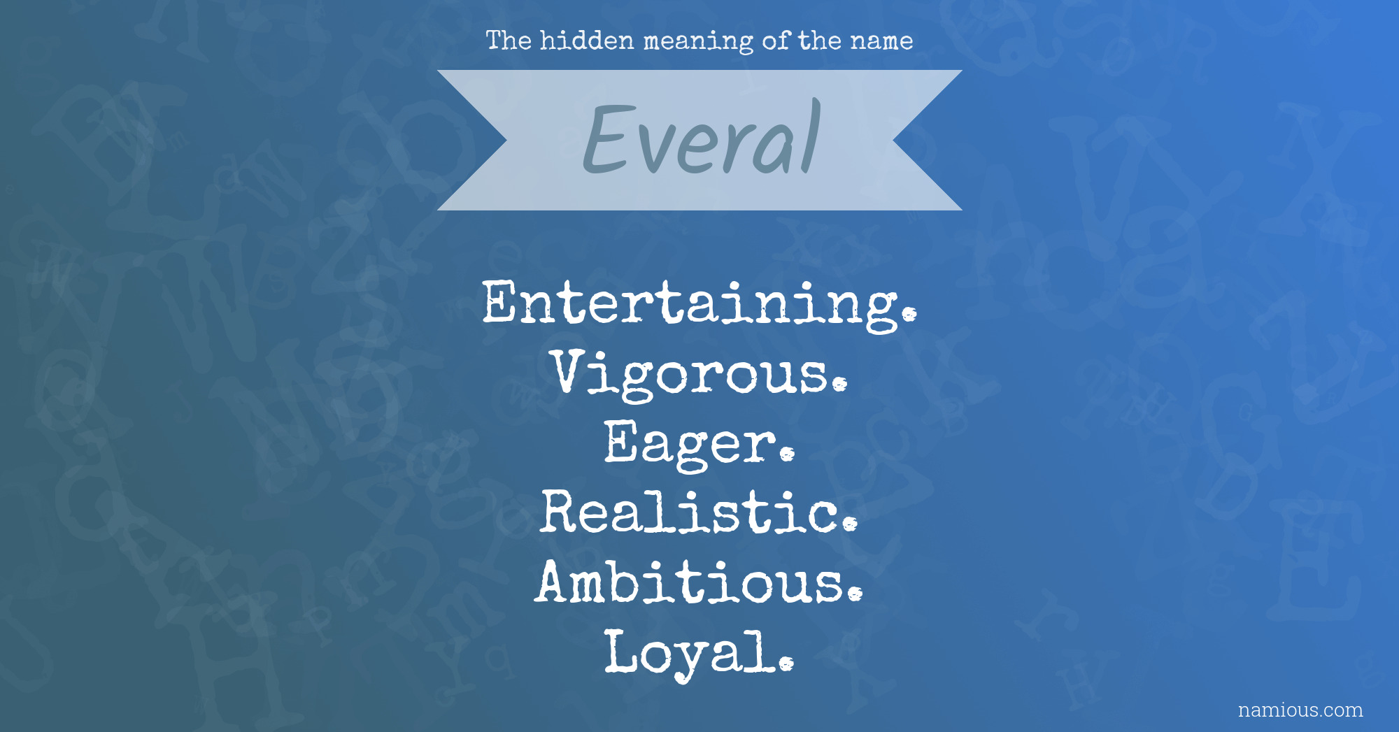 The hidden meaning of the name Everal