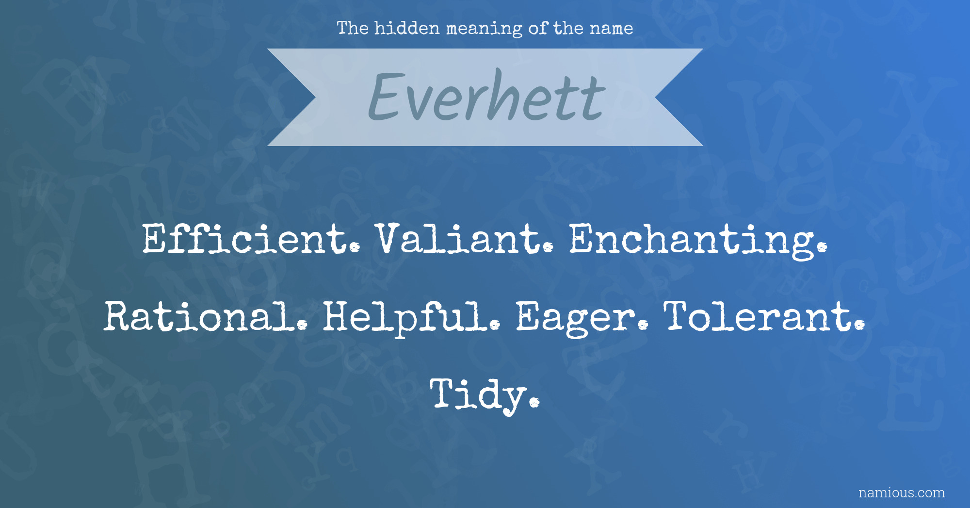 The hidden meaning of the name Everhett