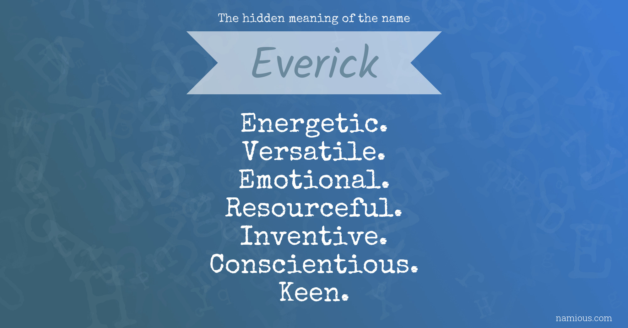 The hidden meaning of the name Everick