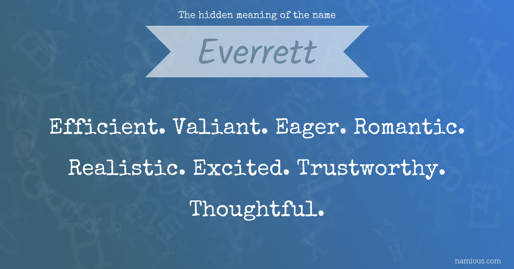 The hidden meaning of the name Everrett