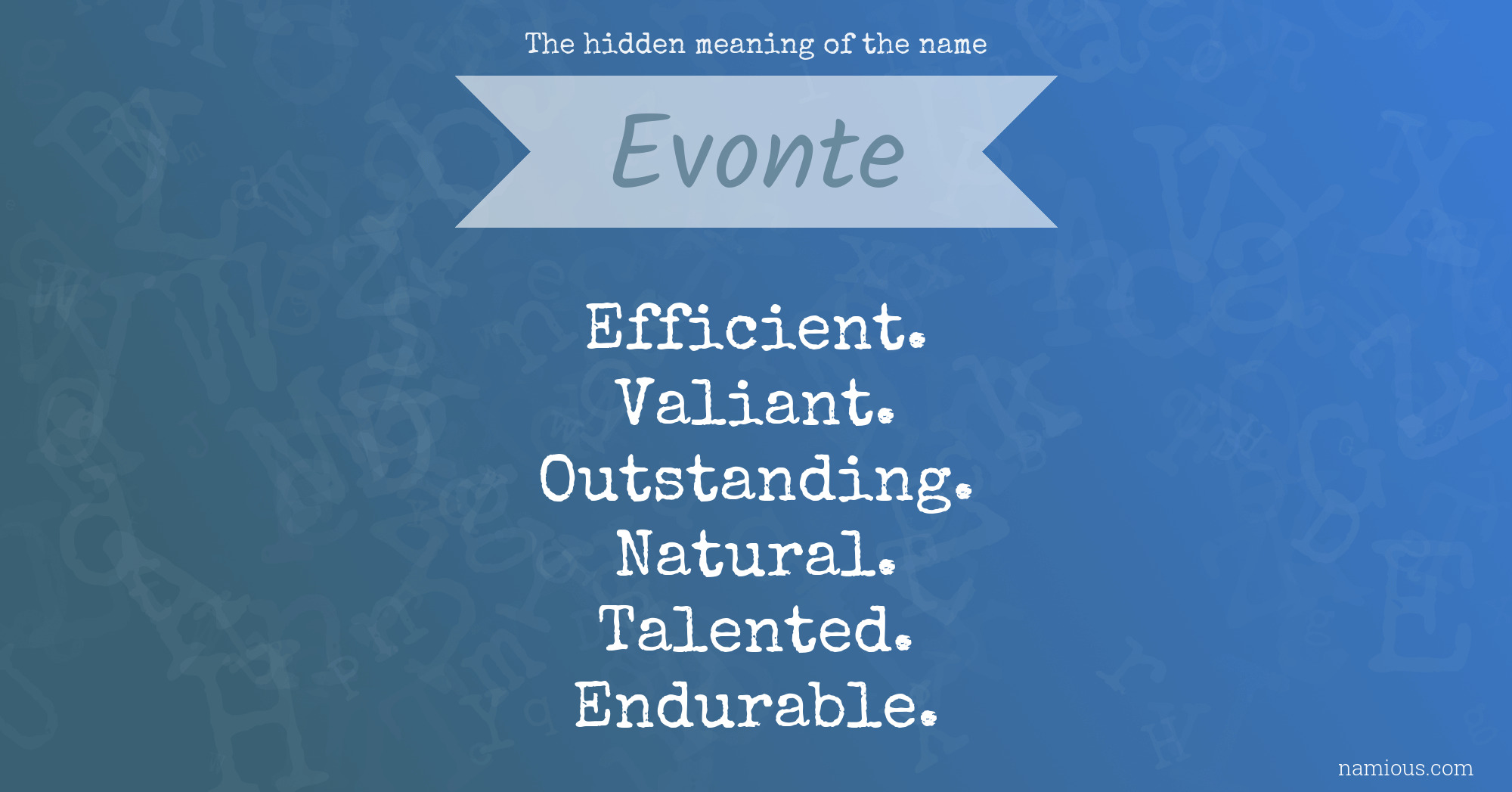 The hidden meaning of the name Evonte