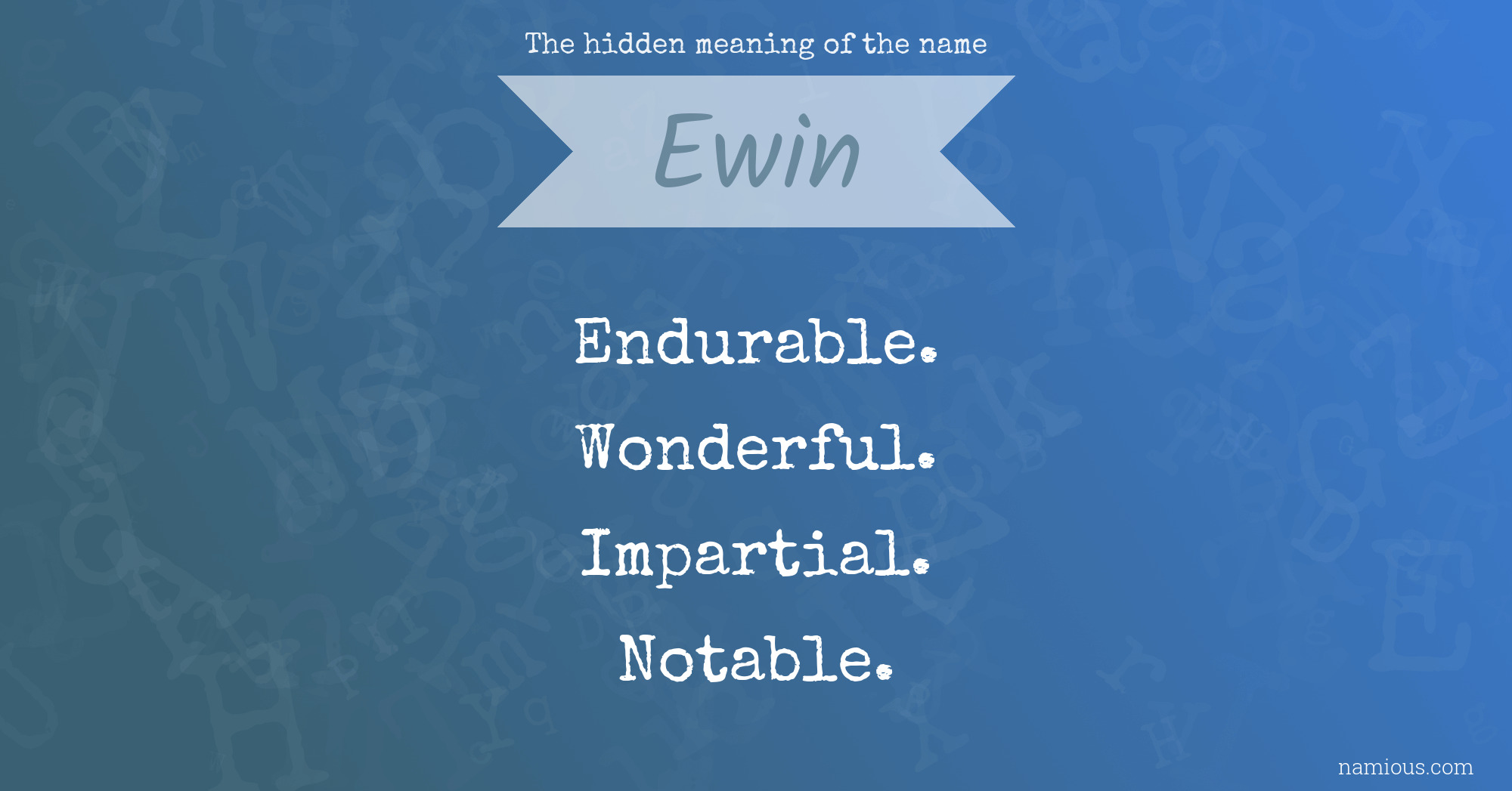 The hidden meaning of the name Ewin