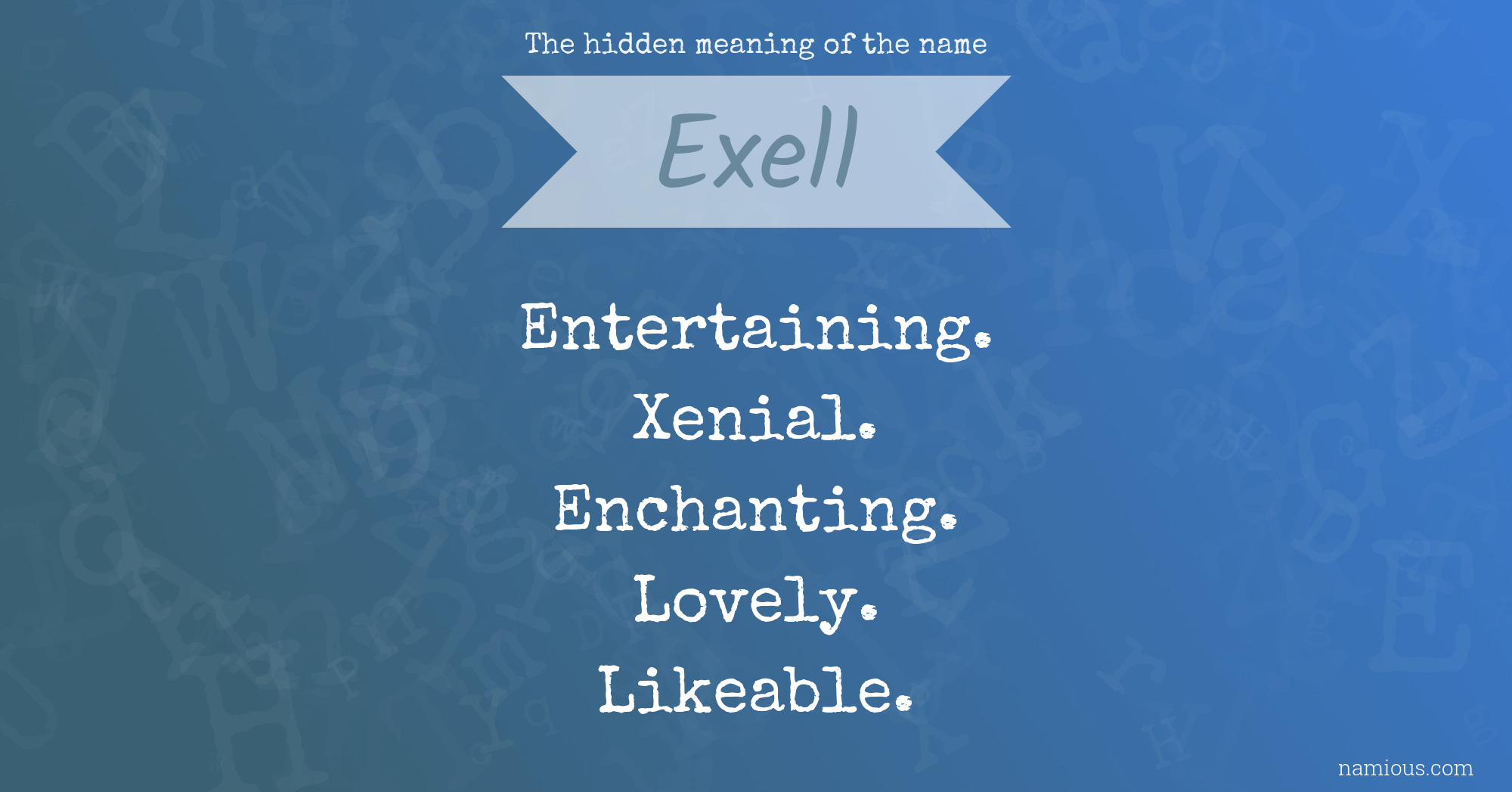 The hidden meaning of the name Exell