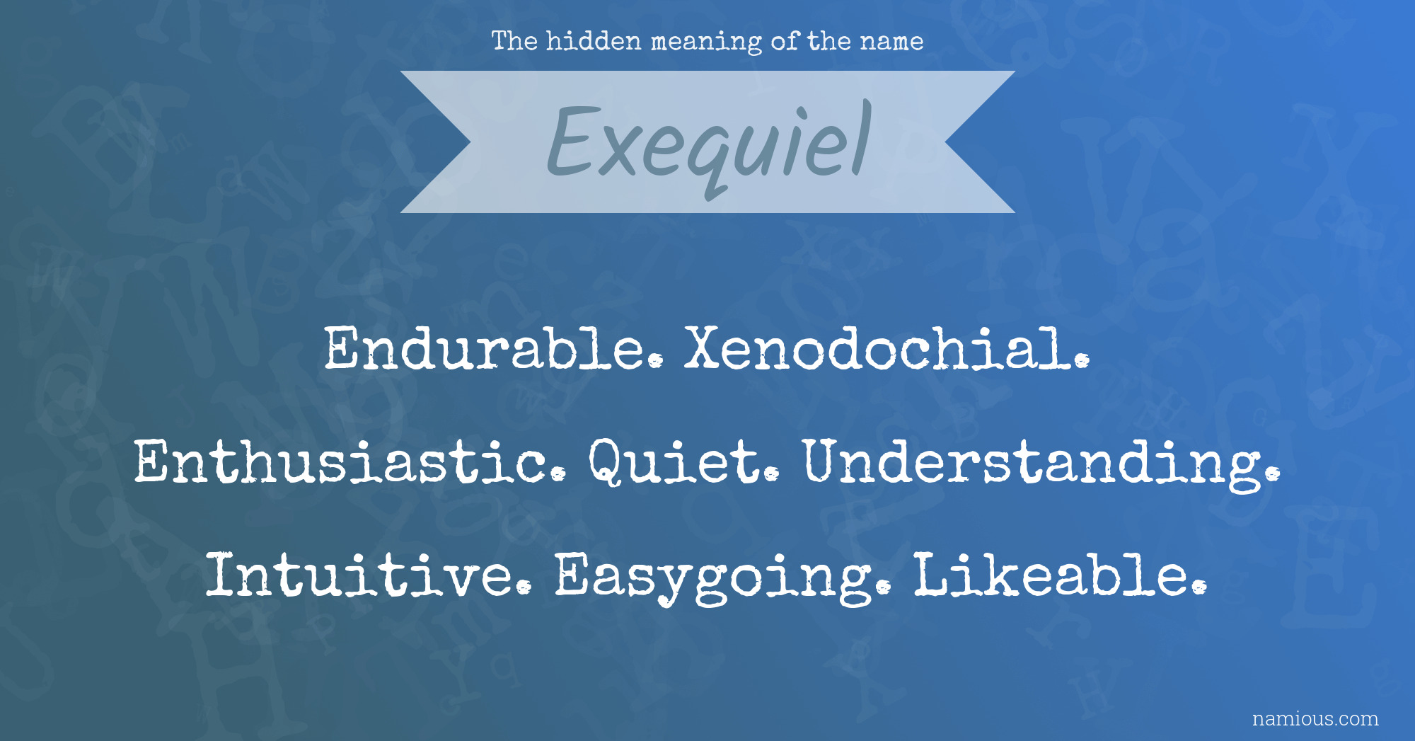 The hidden meaning of the name Exequiel