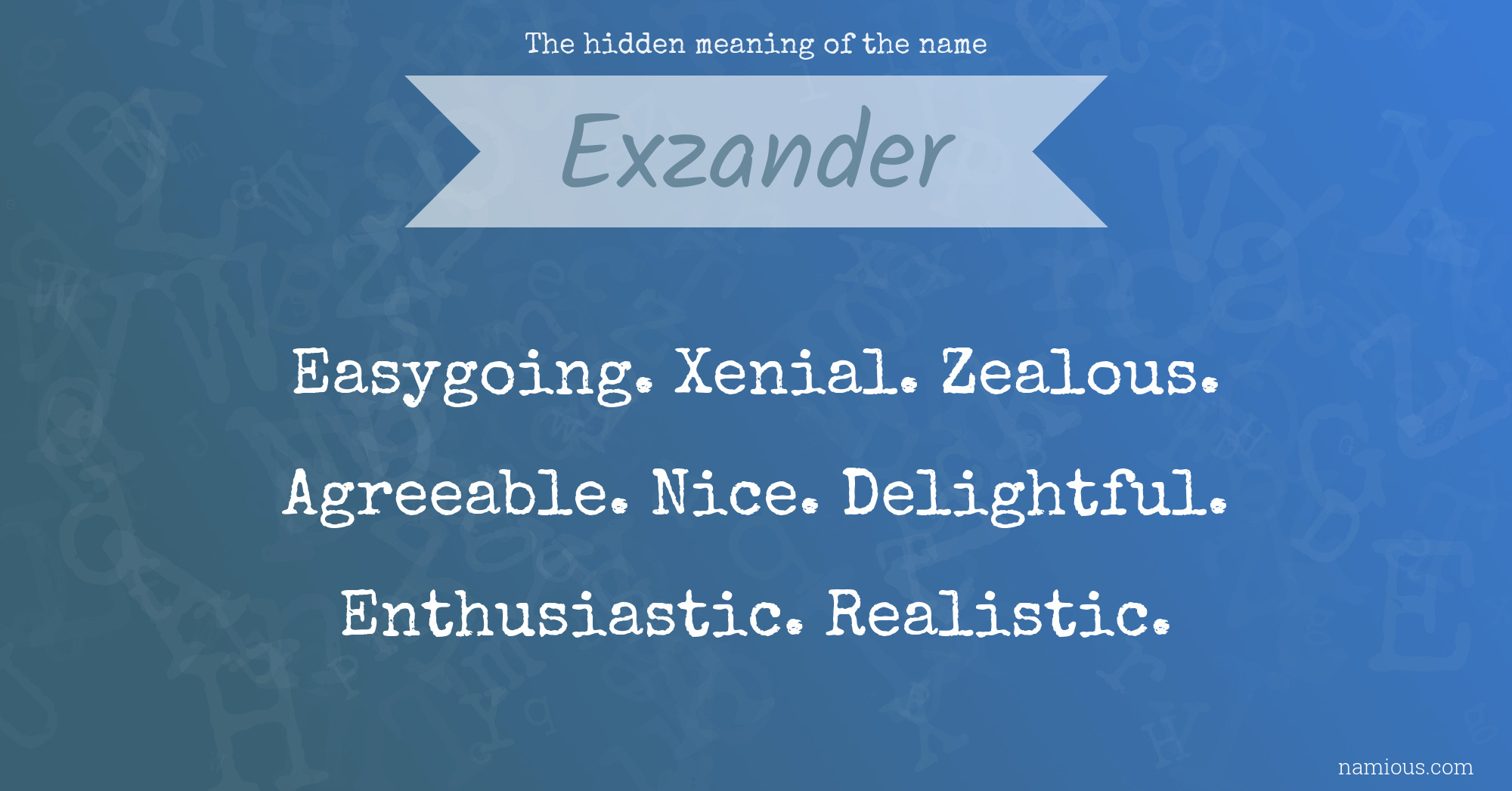 The hidden meaning of the name Exzander