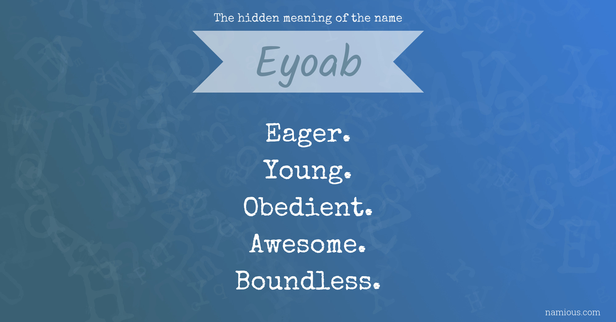 The hidden meaning of the name Eyoab