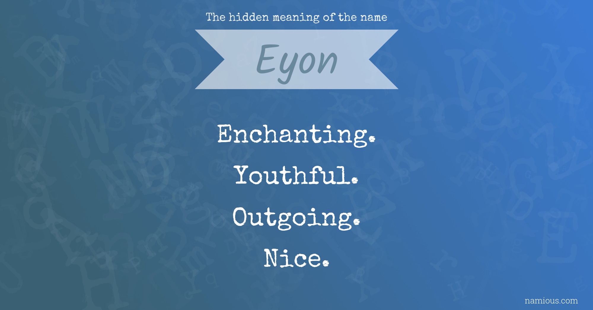 The hidden meaning of the name Eyon