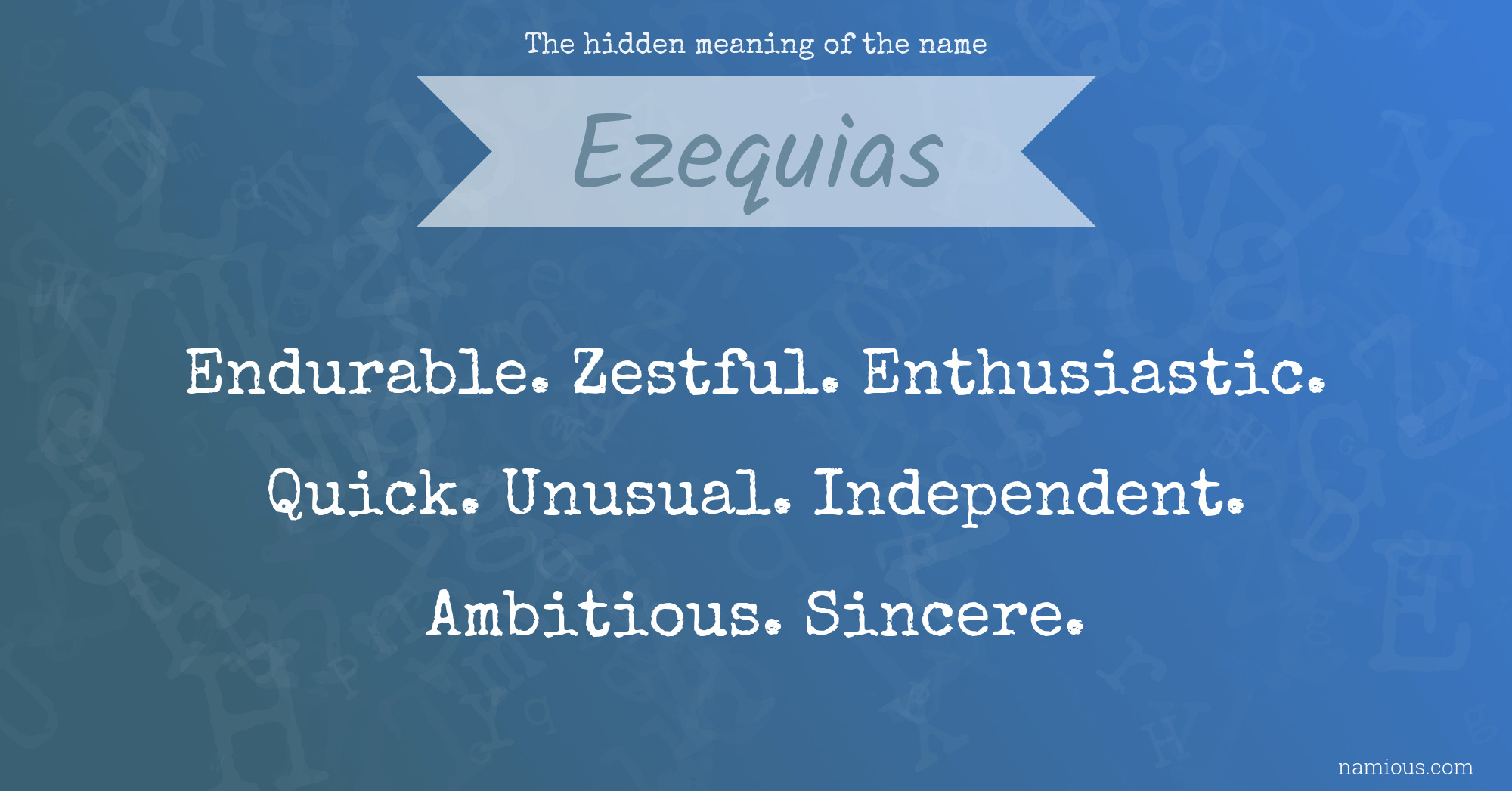 The hidden meaning of the name Ezequias