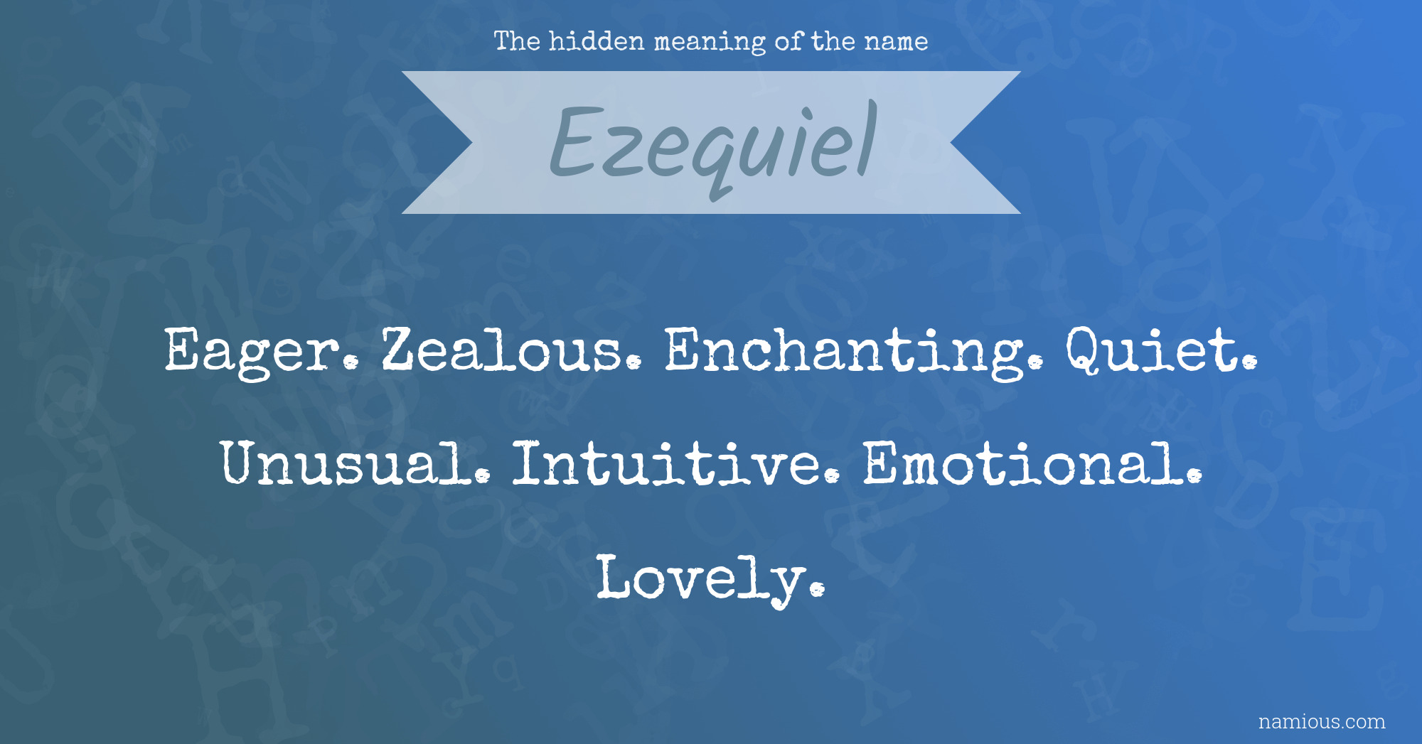 The hidden meaning of the name Ezequiel