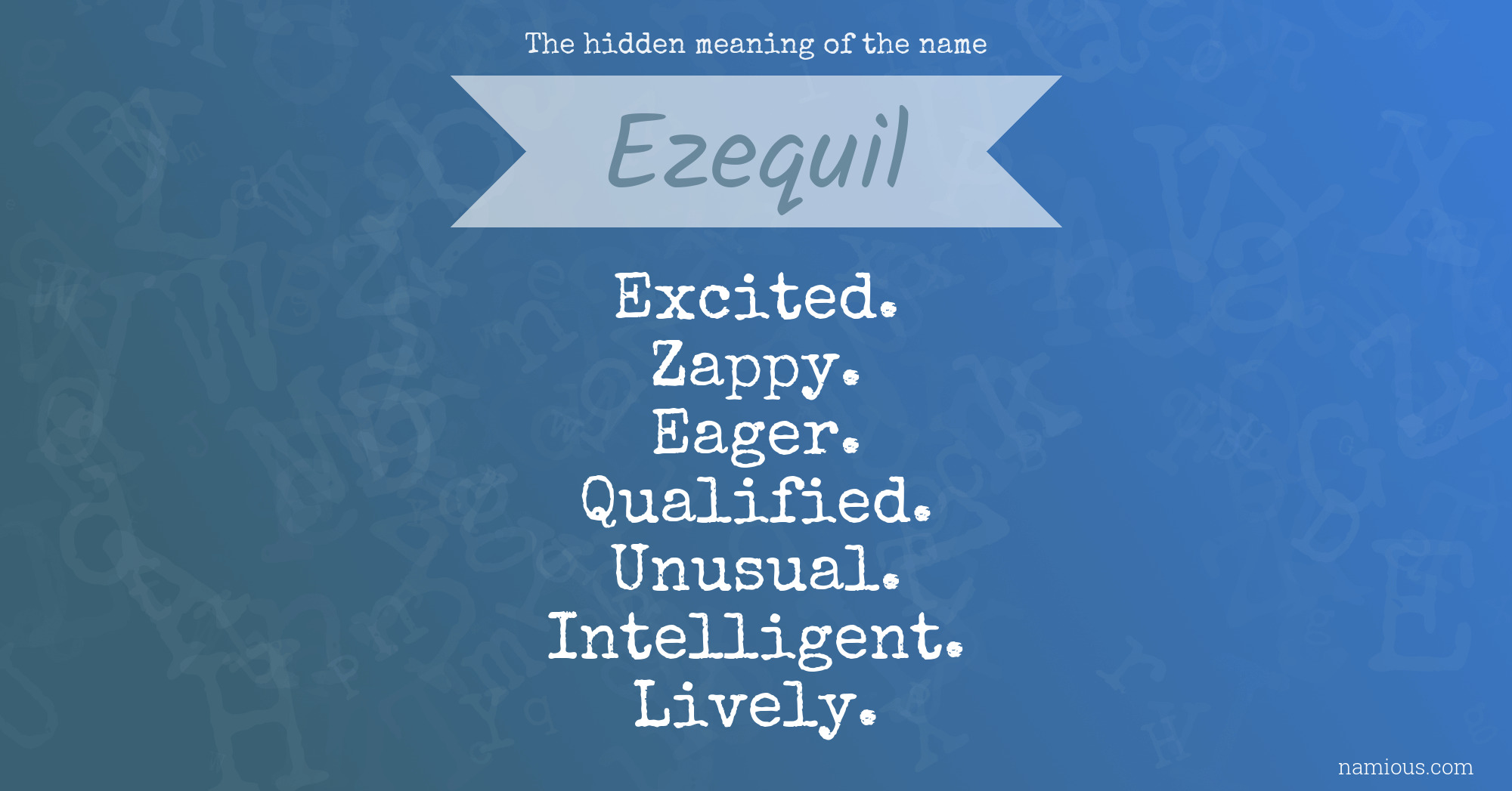 The hidden meaning of the name Ezequil