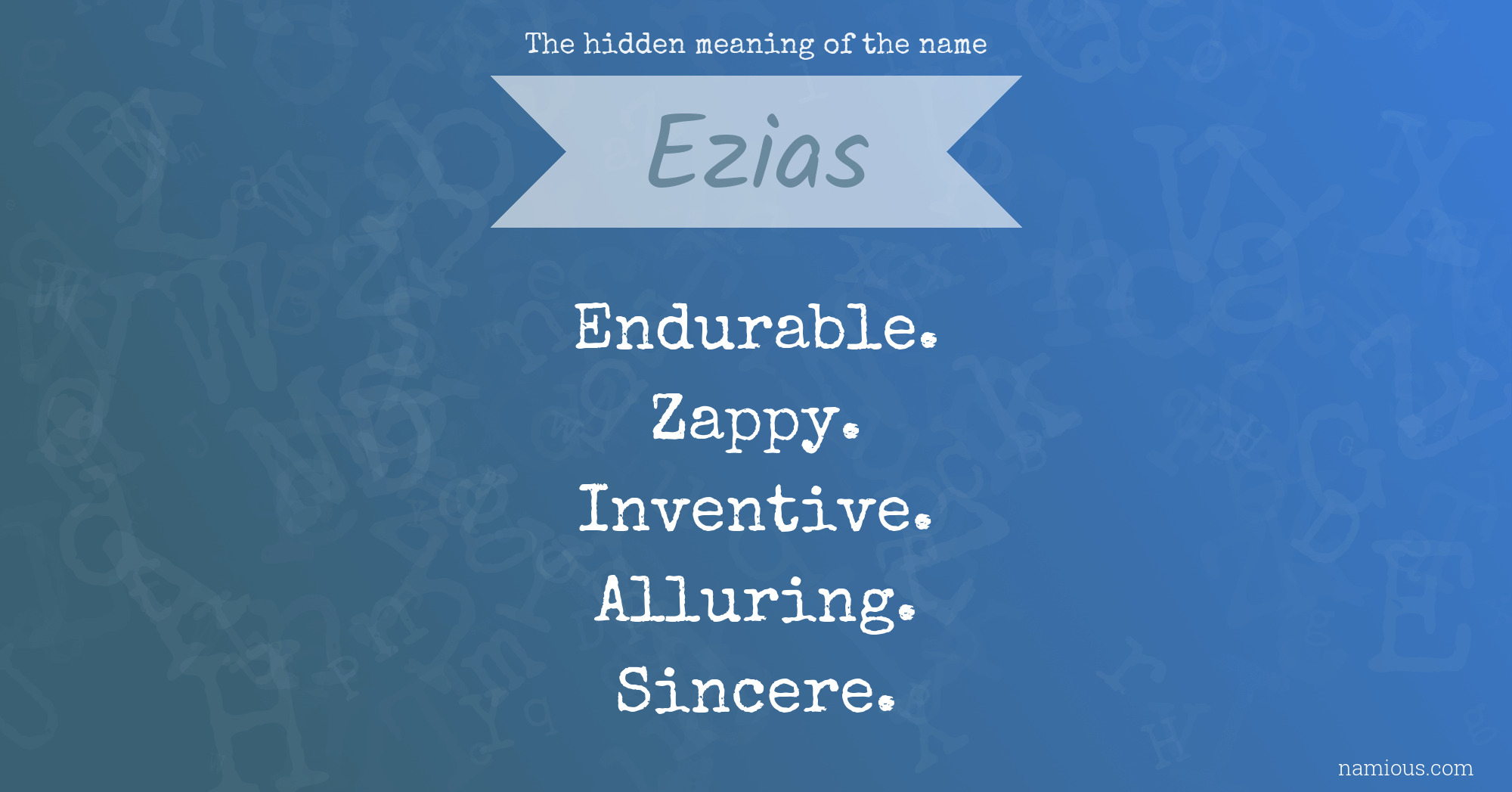 The hidden meaning of the name Ezias