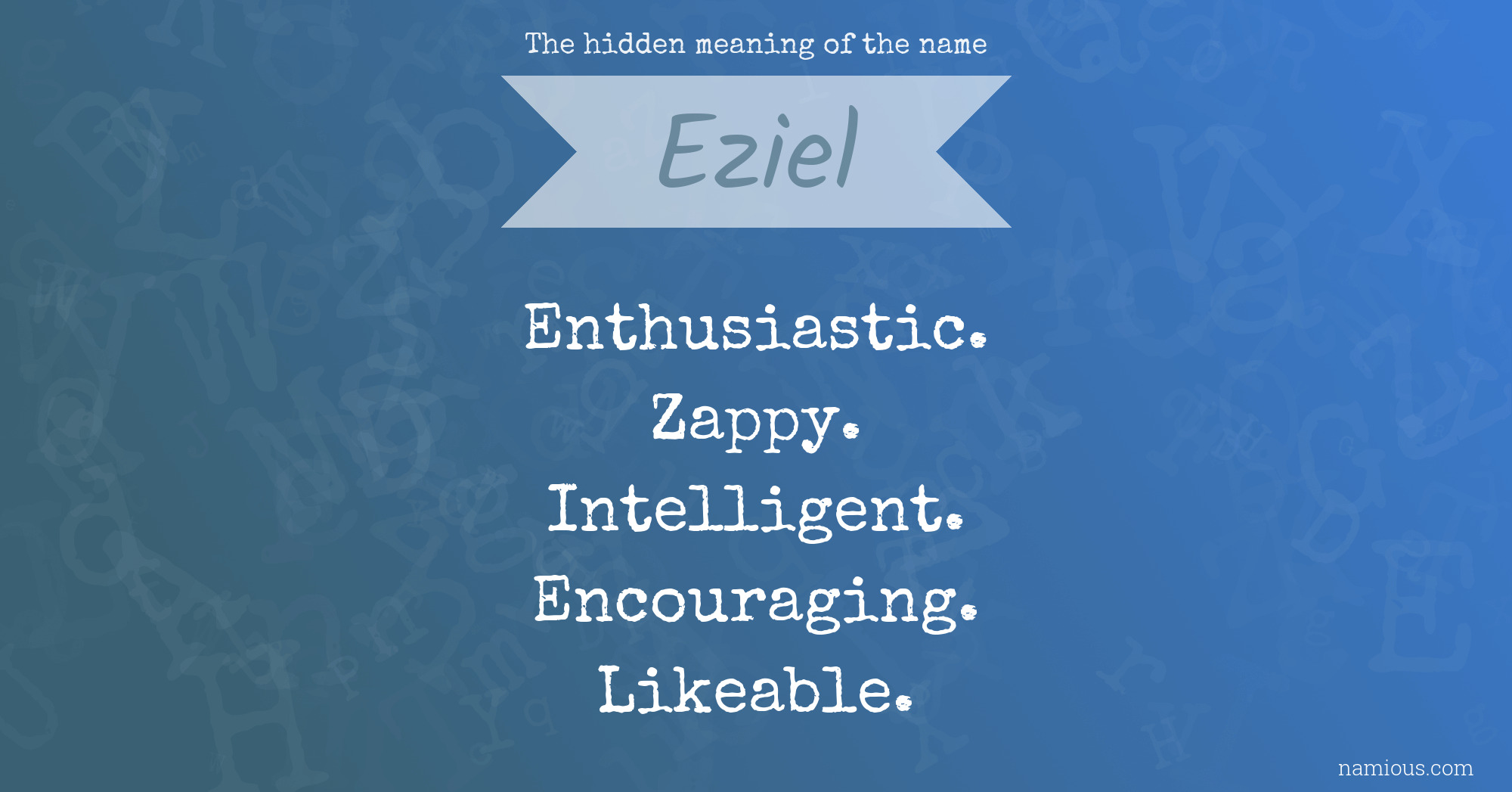 The hidden meaning of the name Eziel