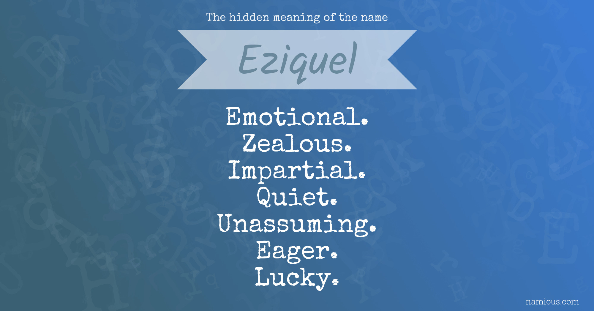 The hidden meaning of the name Eziquel