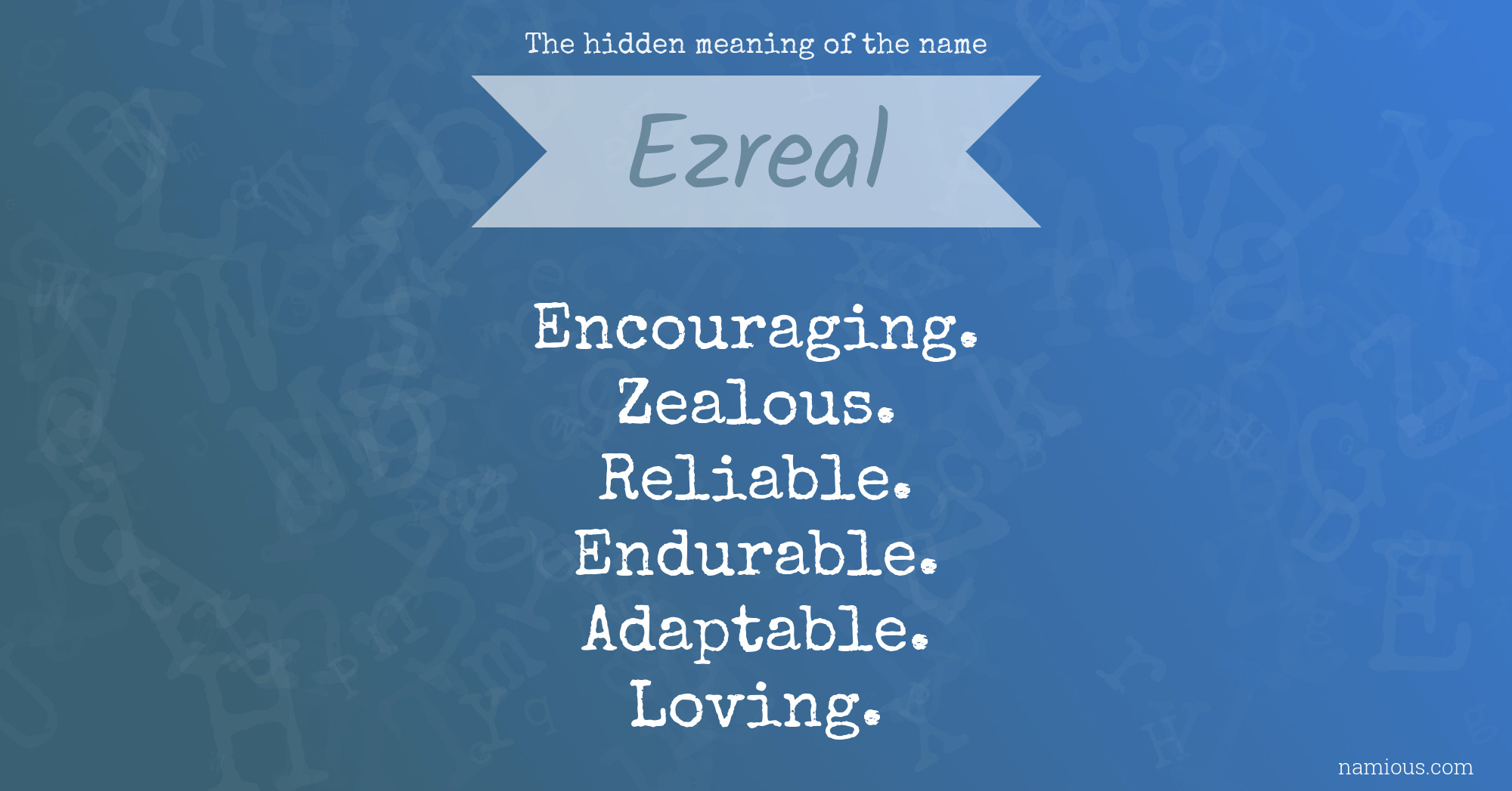 The hidden meaning of the name Ezreal