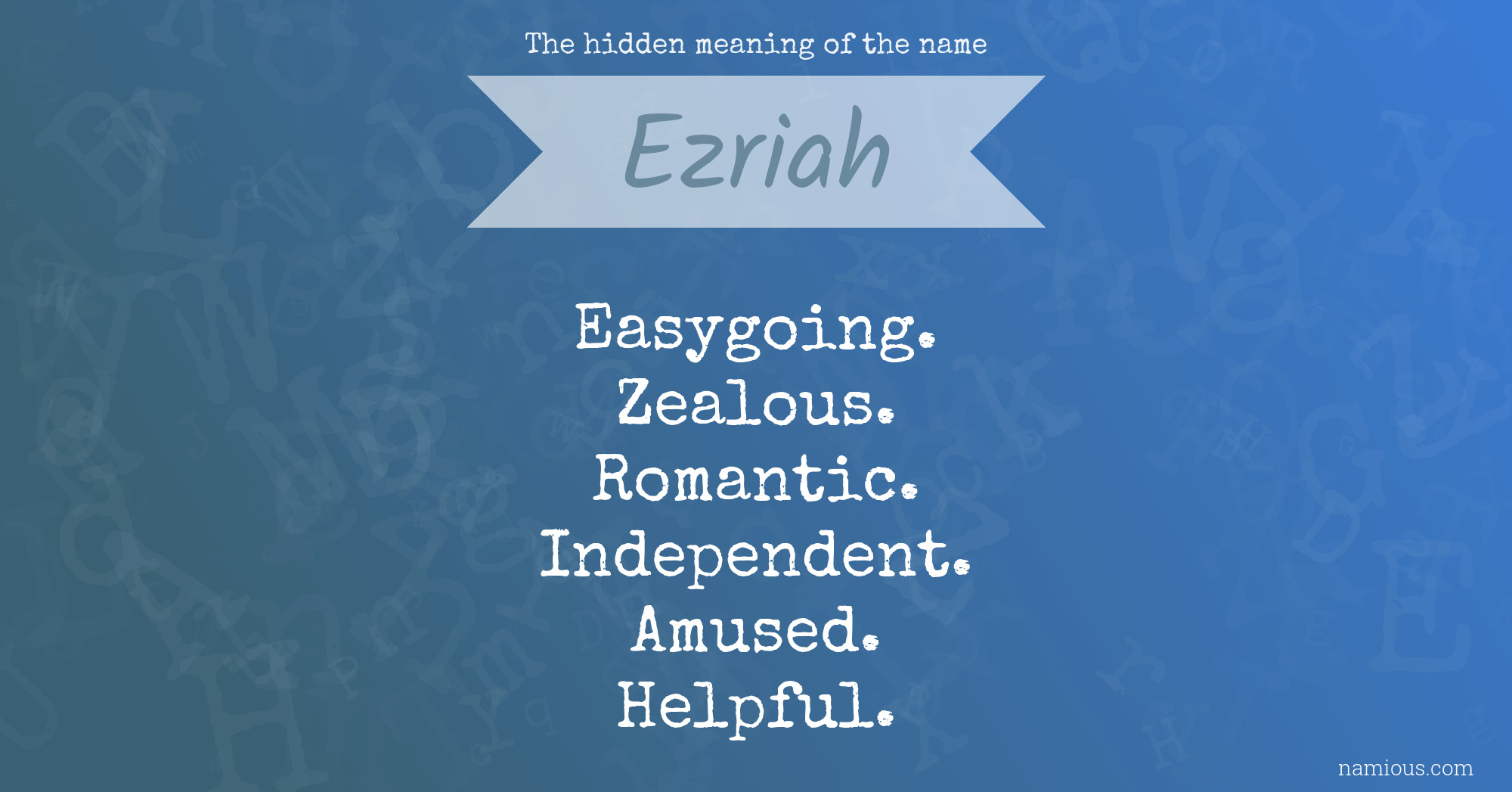 The hidden meaning of the name Ezriah