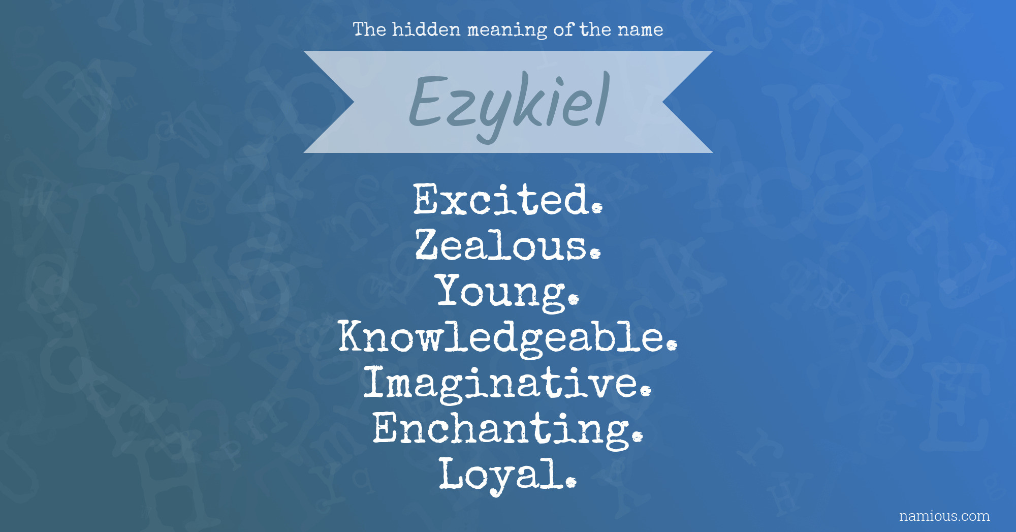 The hidden meaning of the name Ezykiel