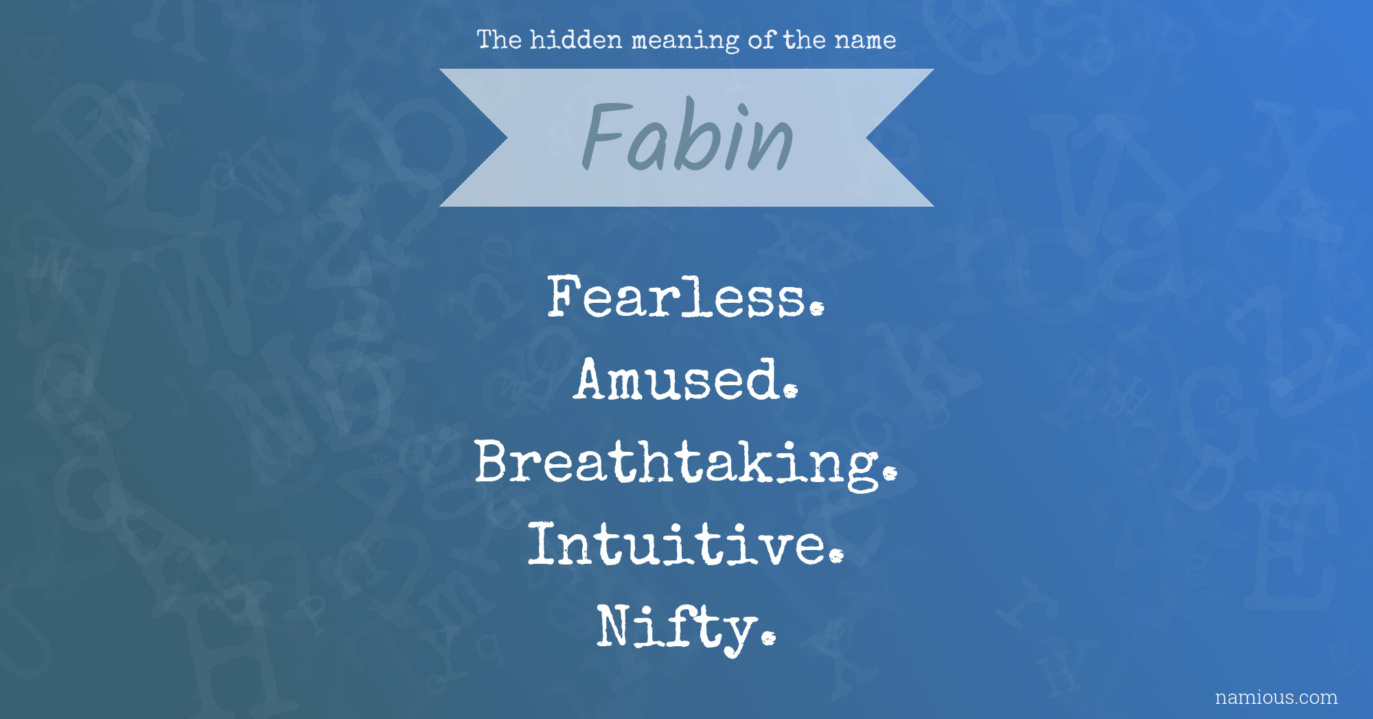 The hidden meaning of the name Fabin