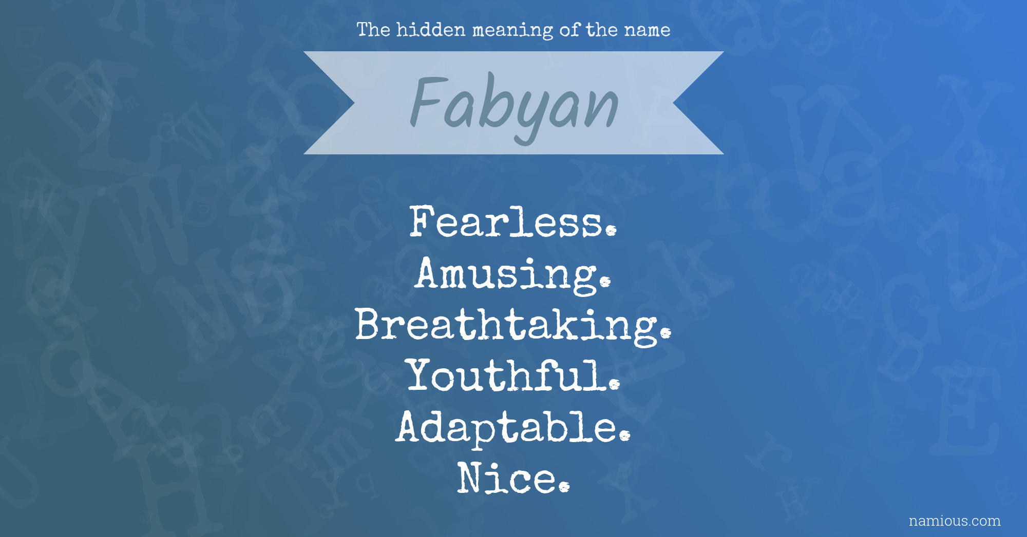 The hidden meaning of the name Fabyan