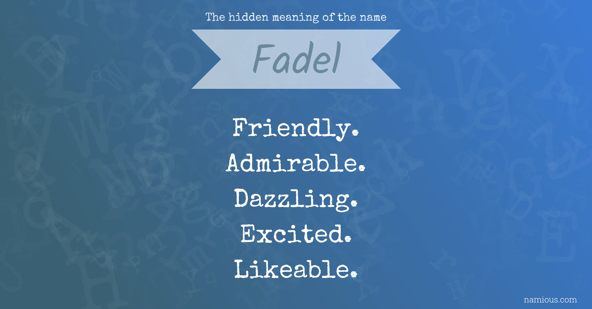 The hidden meaning of the name Fadel