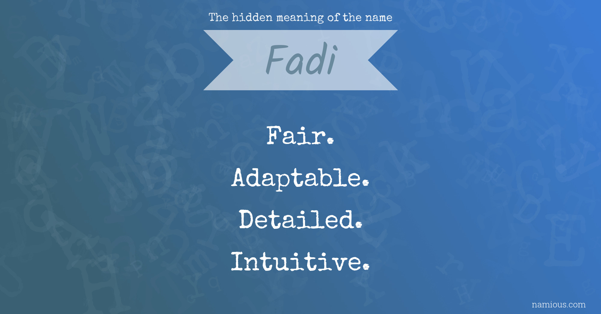 The hidden meaning of the name Fadi