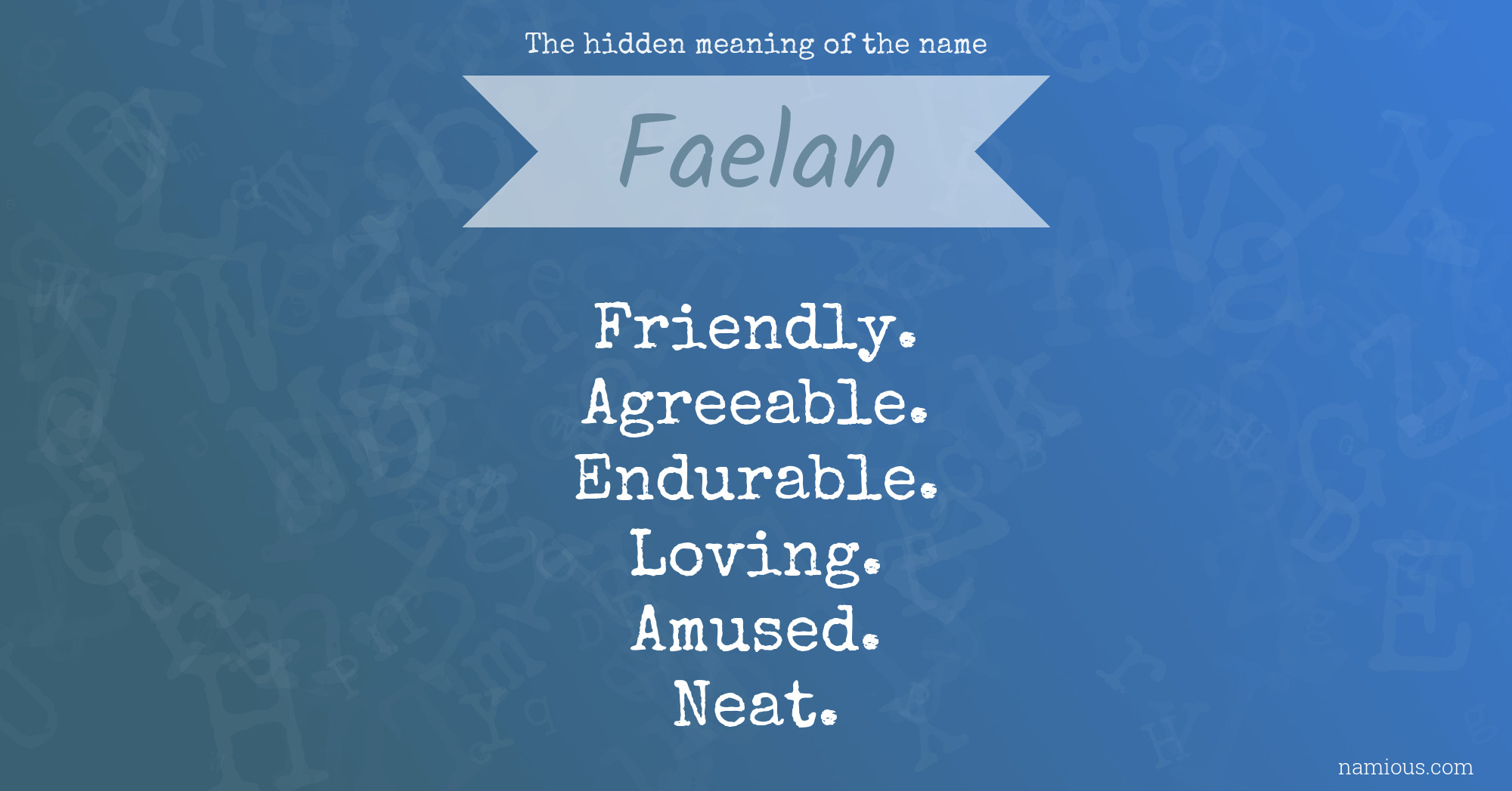 The hidden meaning of the name Faelan