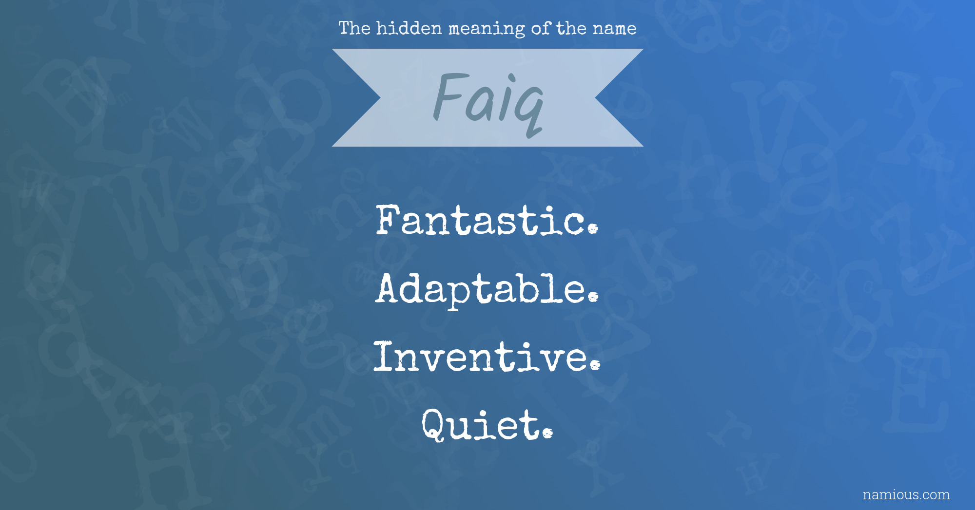 The hidden meaning of the name Faiq