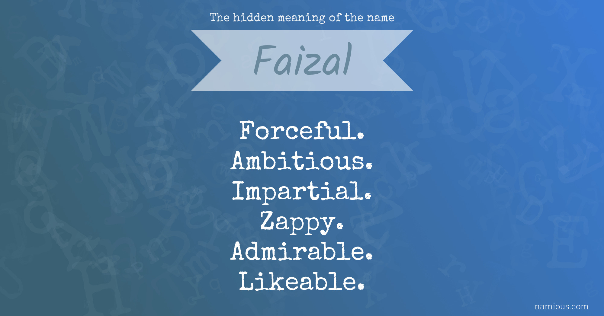 The hidden meaning of the name Faizal