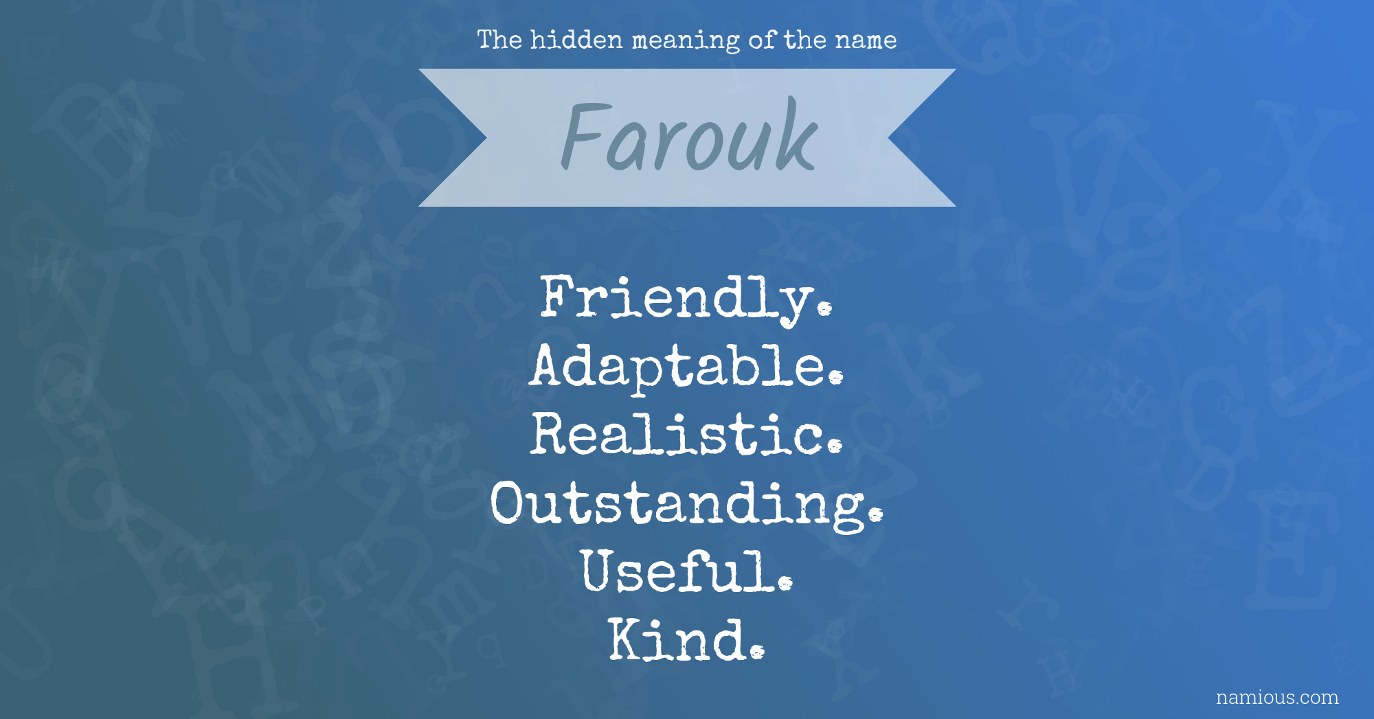 The hidden meaning of the name Farouk