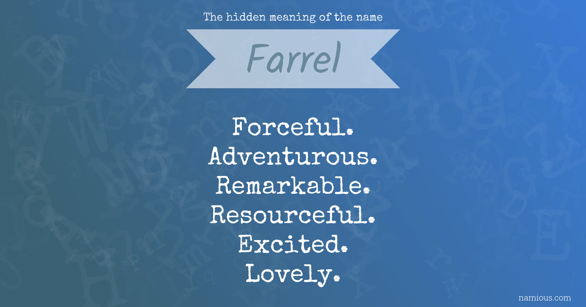 The hidden meaning of the name Farrel