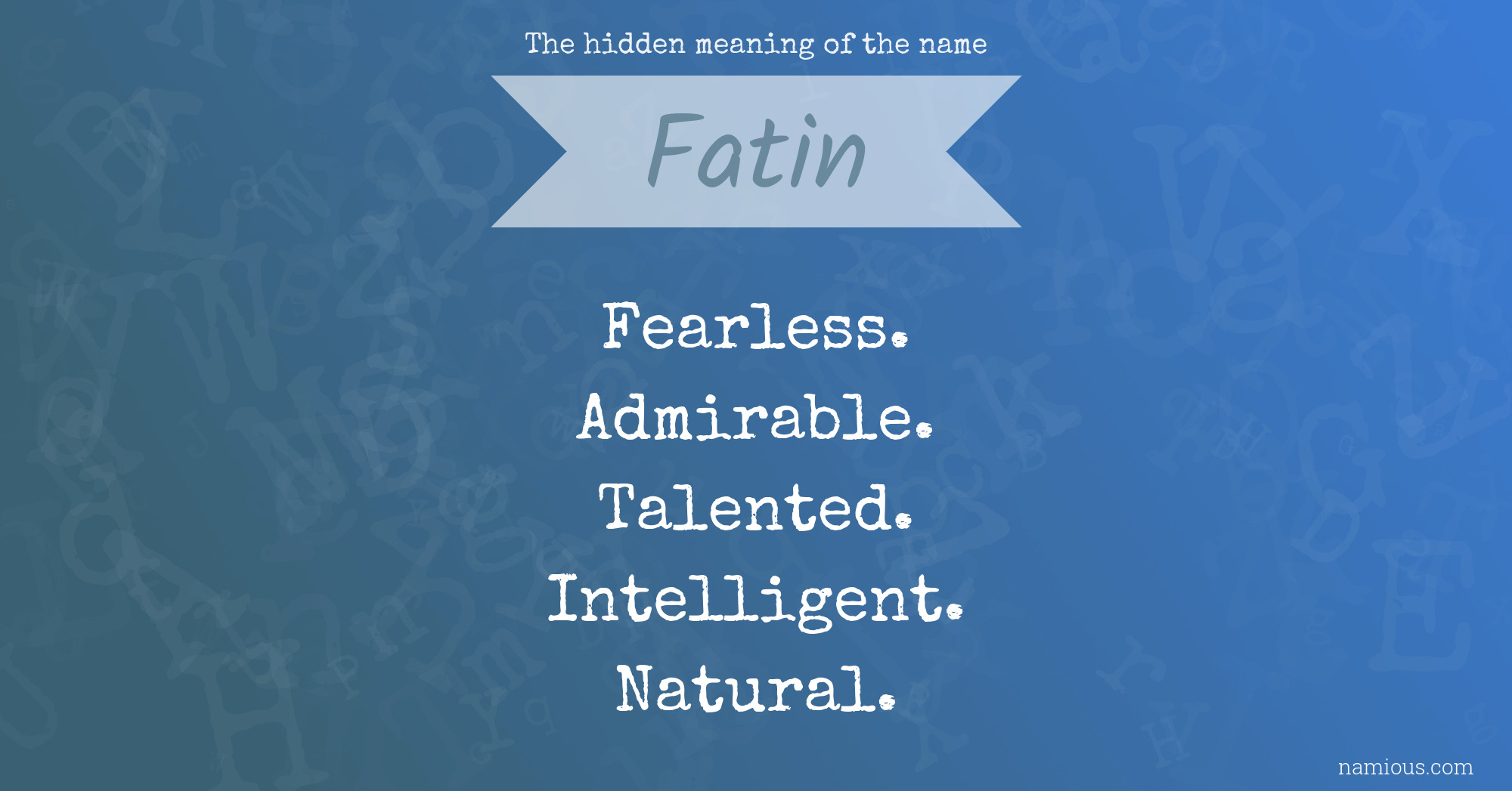 The hidden meaning of the name Fatin