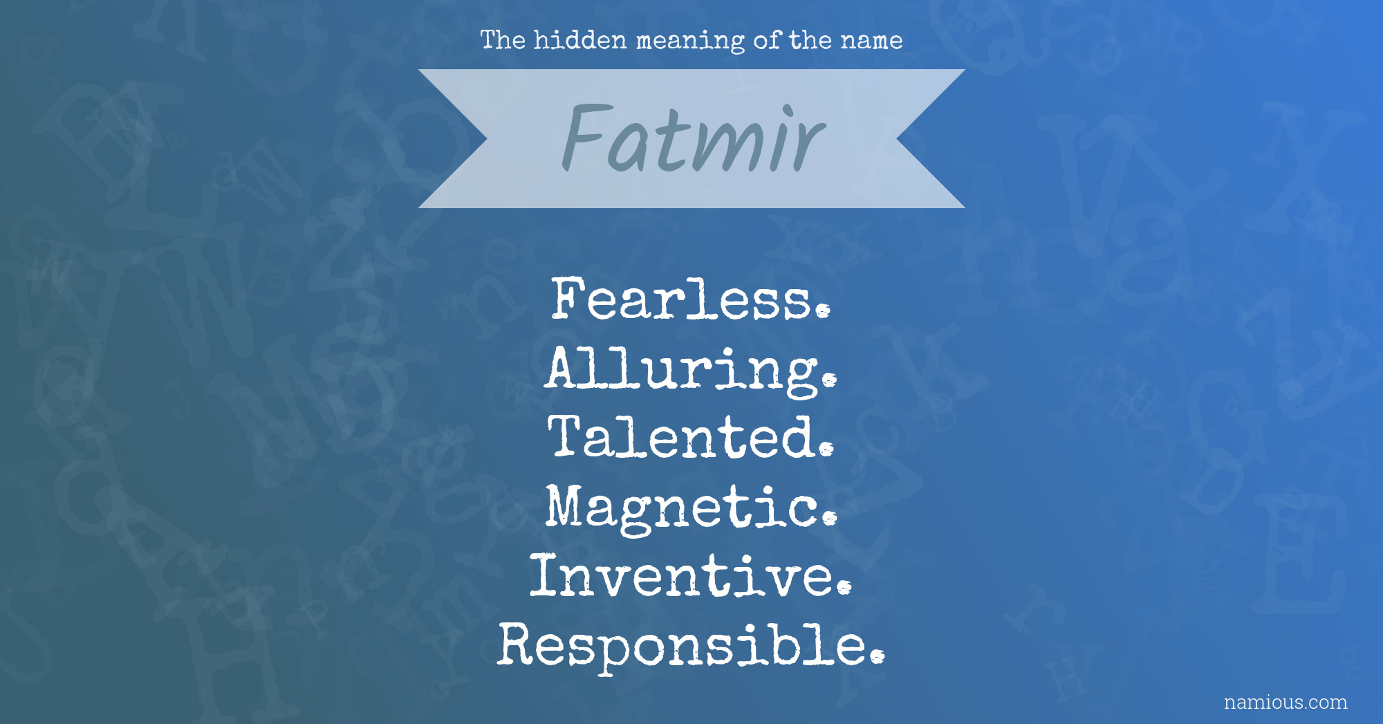 The hidden meaning of the name Fatmir