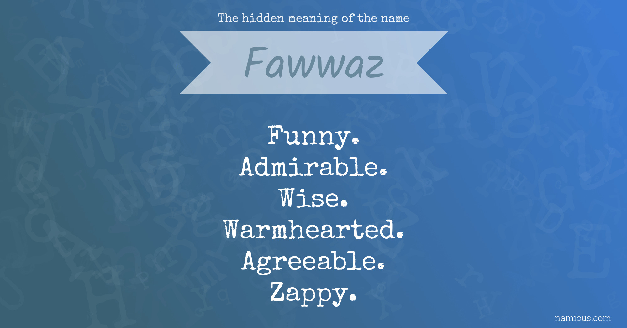 The hidden meaning of the name Fawwaz