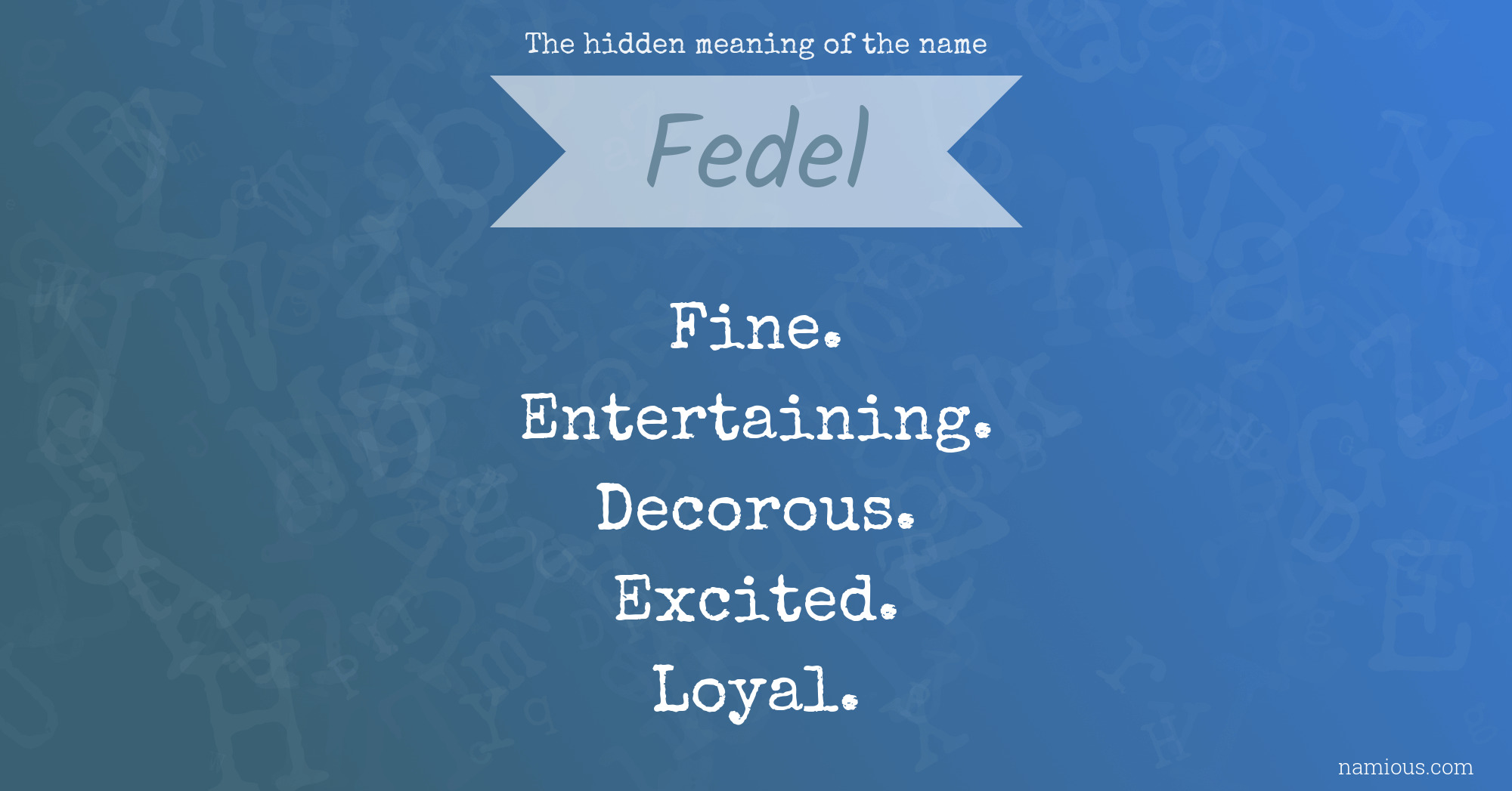 The hidden meaning of the name Fedel