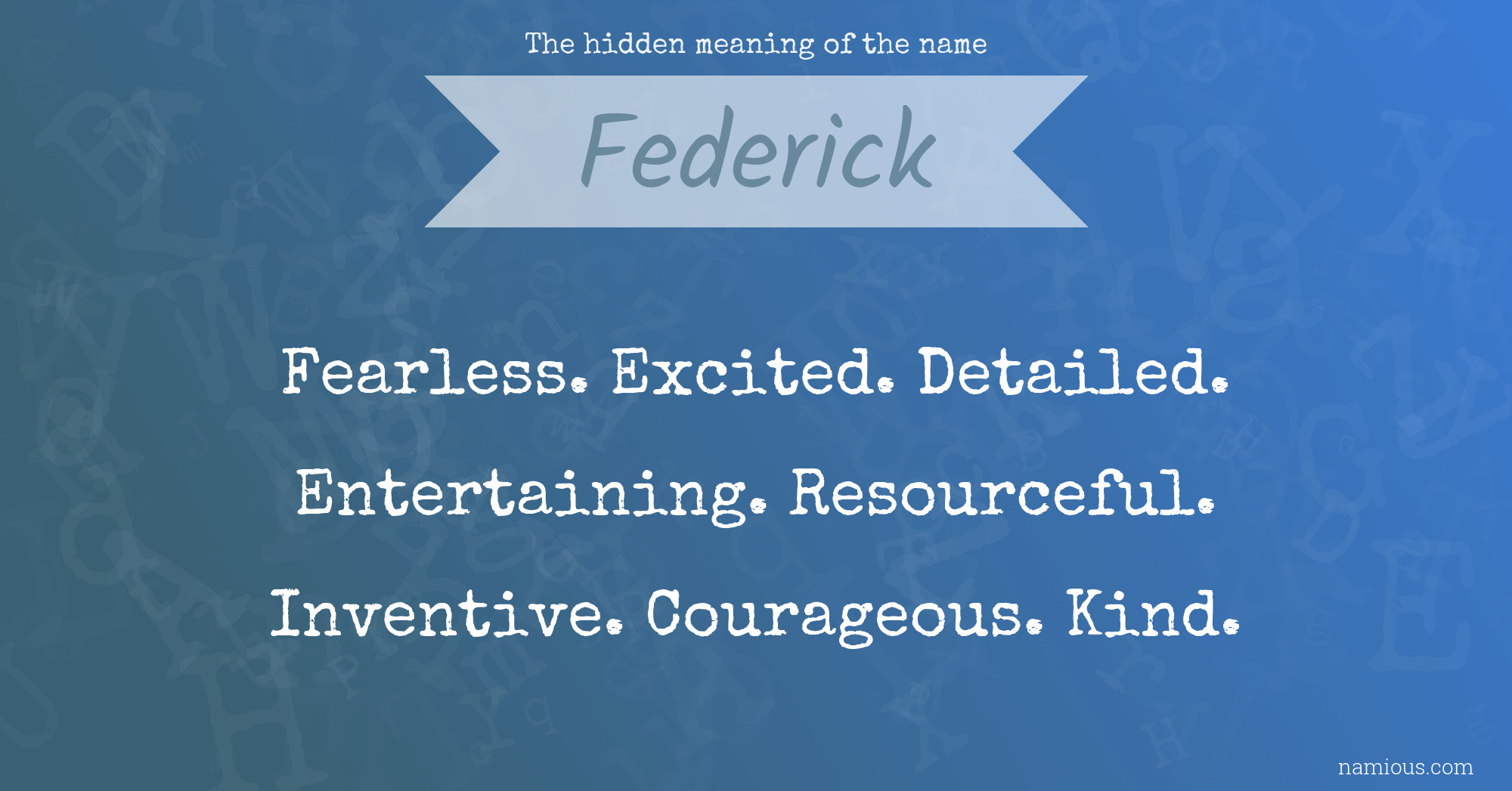 The hidden meaning of the name Federick