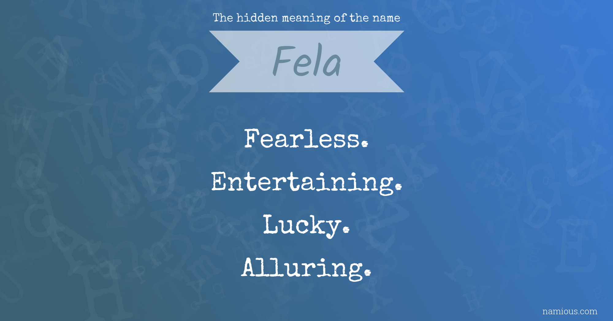 The hidden meaning of the name Fela