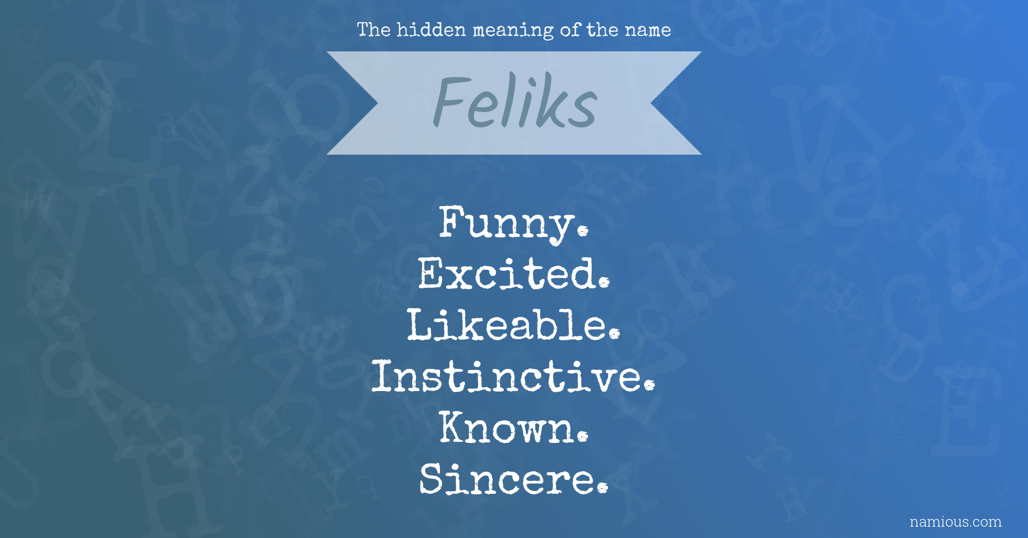 The hidden meaning of the name Feliks