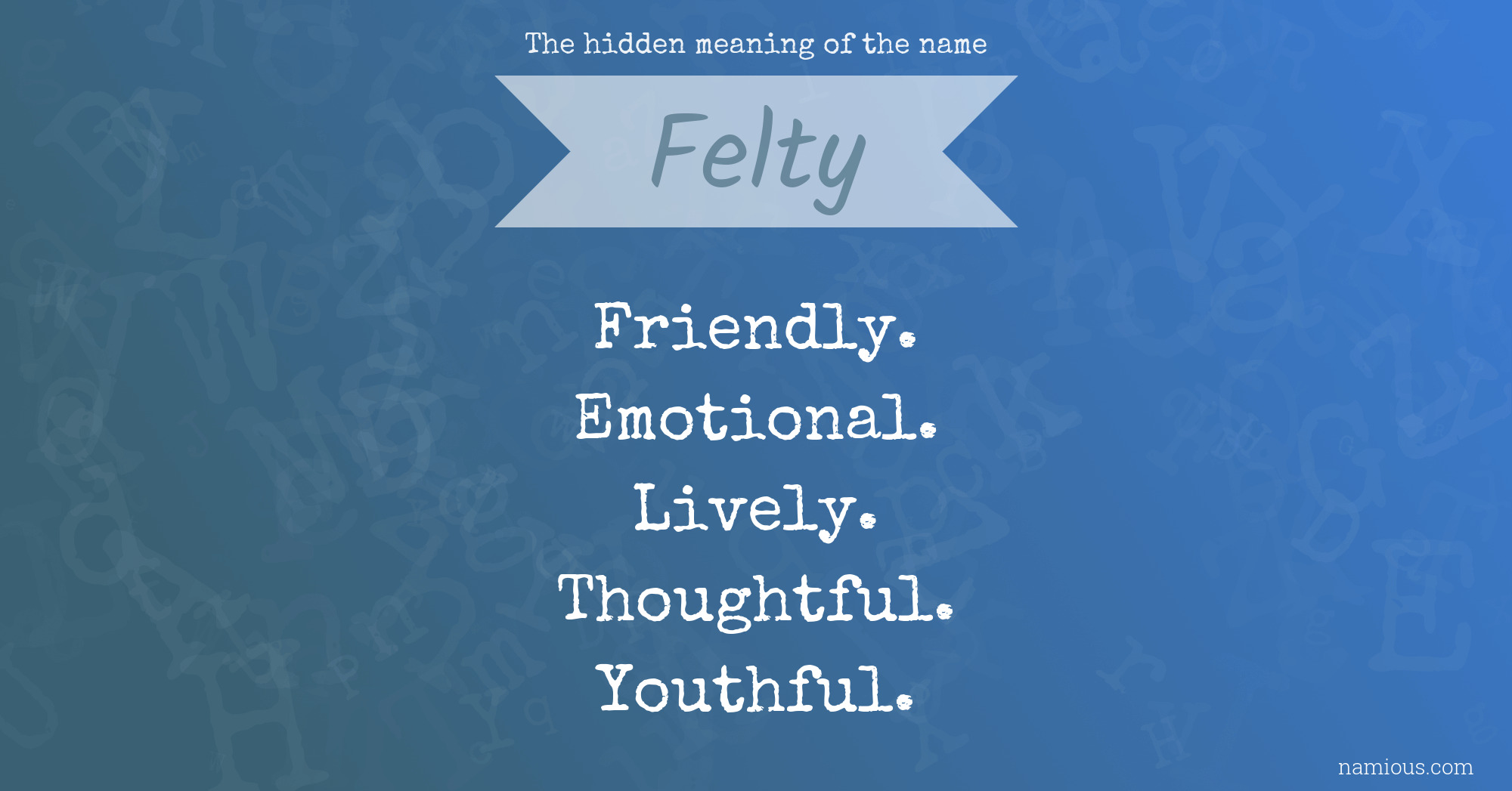 The hidden meaning of the name Felty