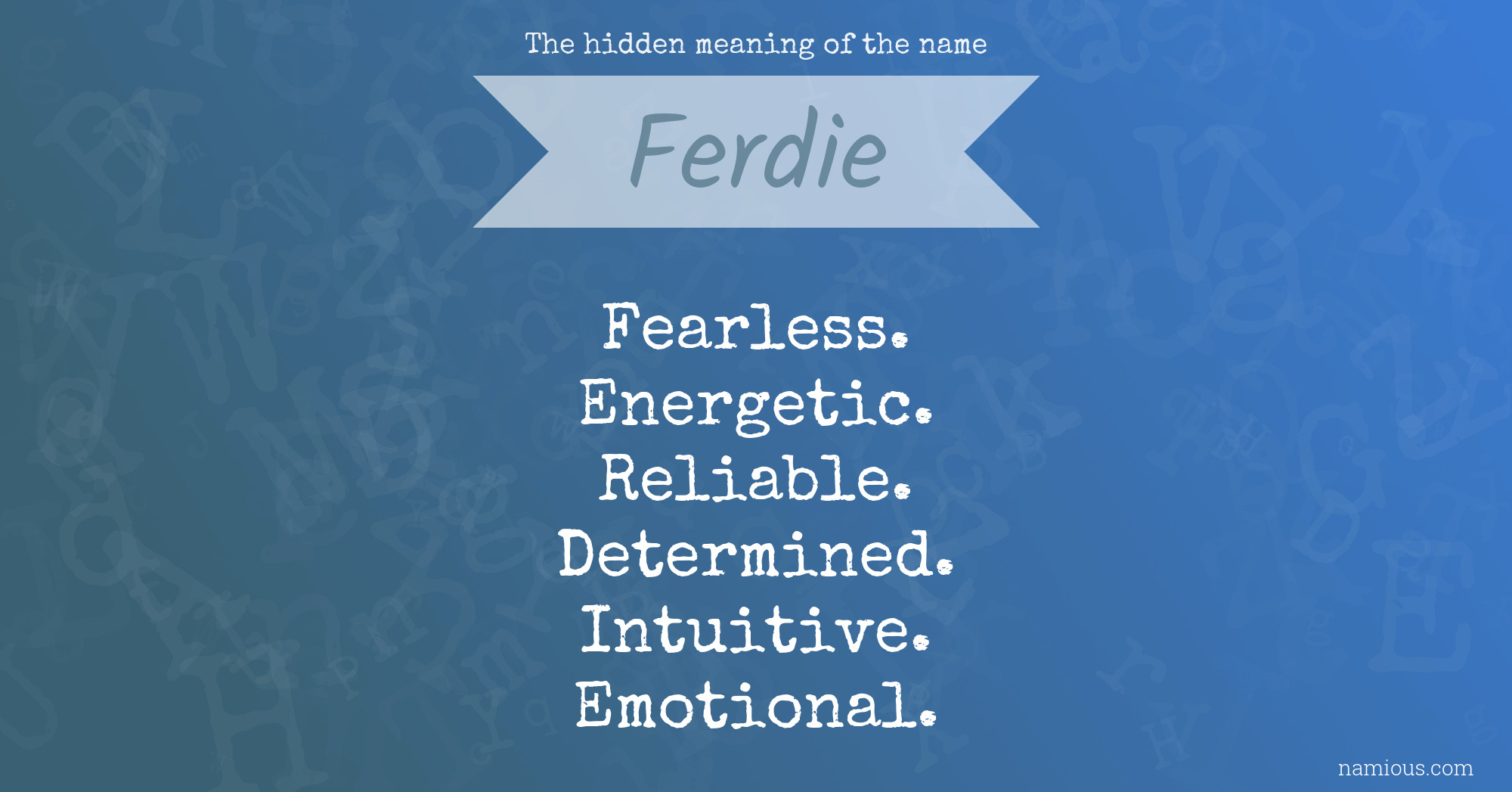 The hidden meaning of the name Ferdie