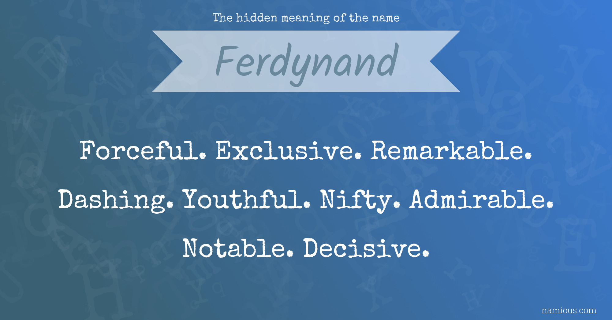 The hidden meaning of the name Ferdynand