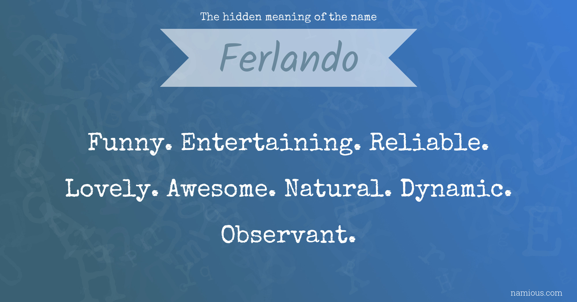 The hidden meaning of the name Ferlando