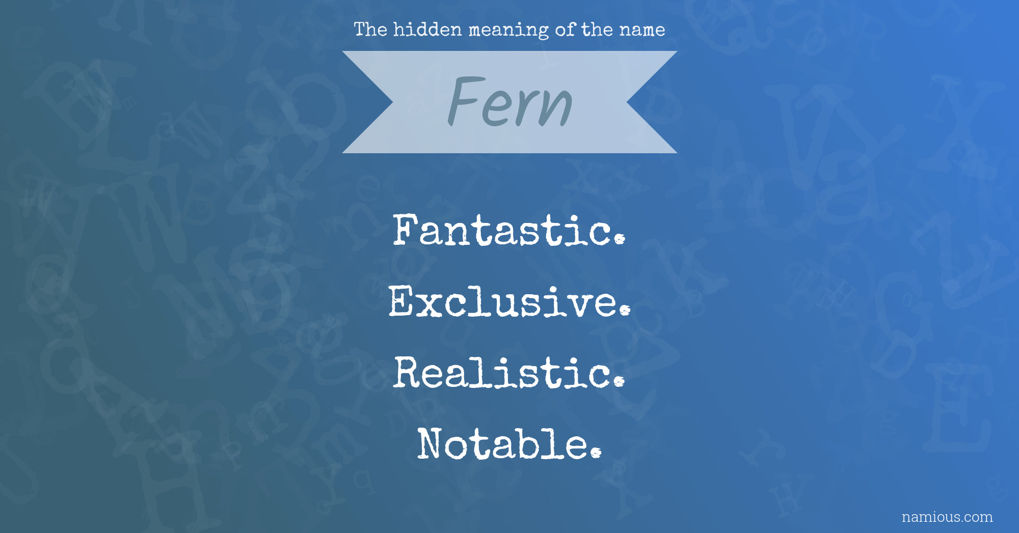 The hidden meaning of the name Fern