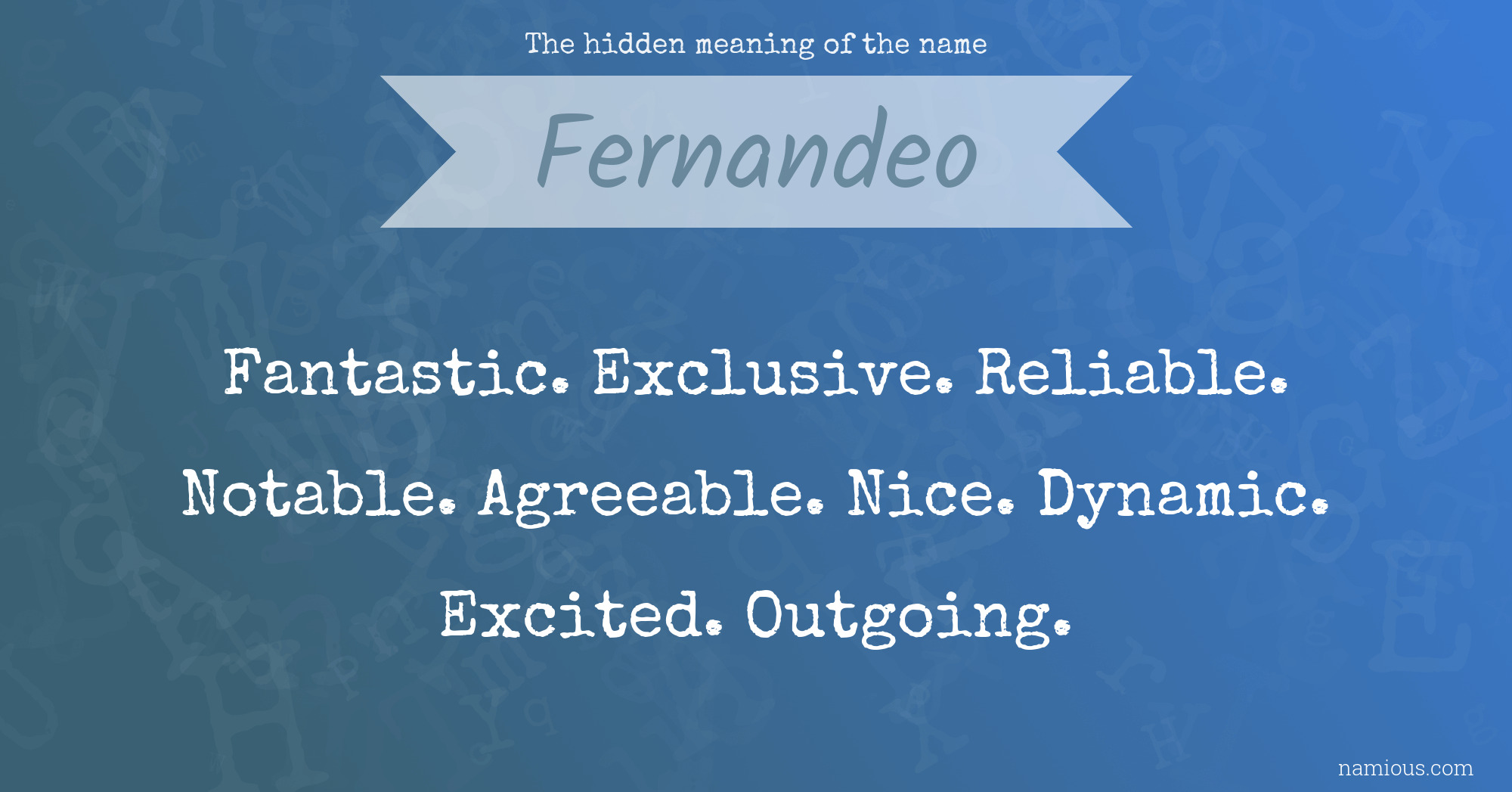 The hidden meaning of the name Fernandeo